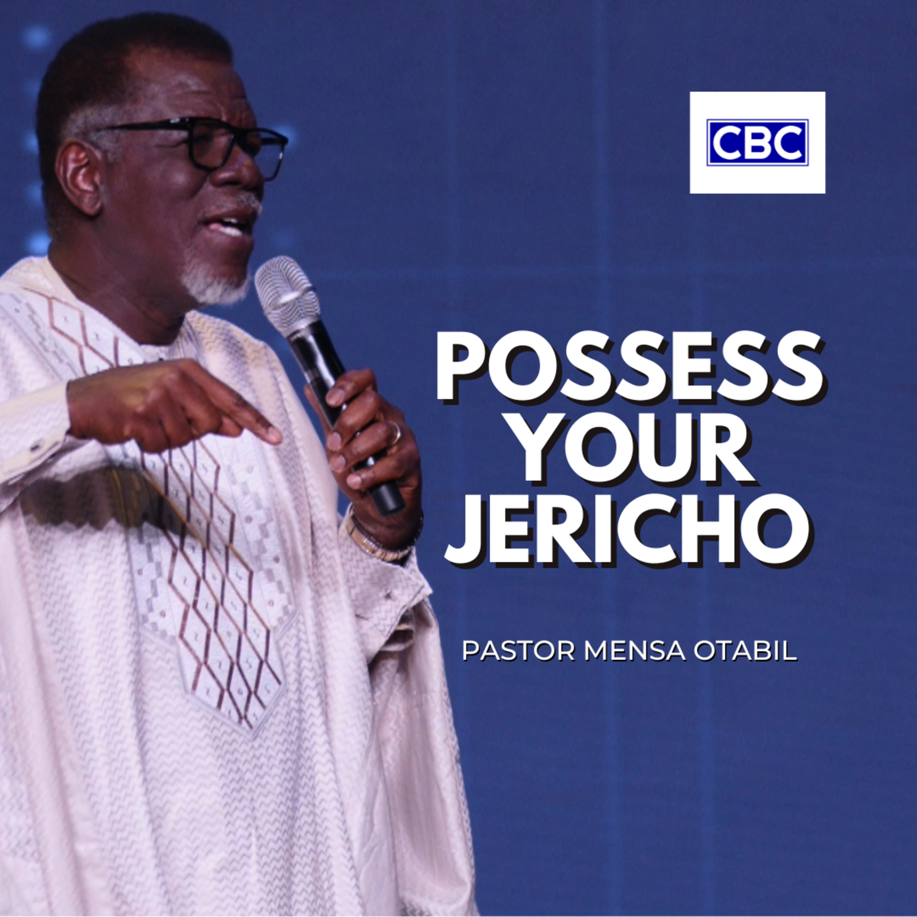 Possess Your Jericho || Pastor Mensa Otabil episode artwork