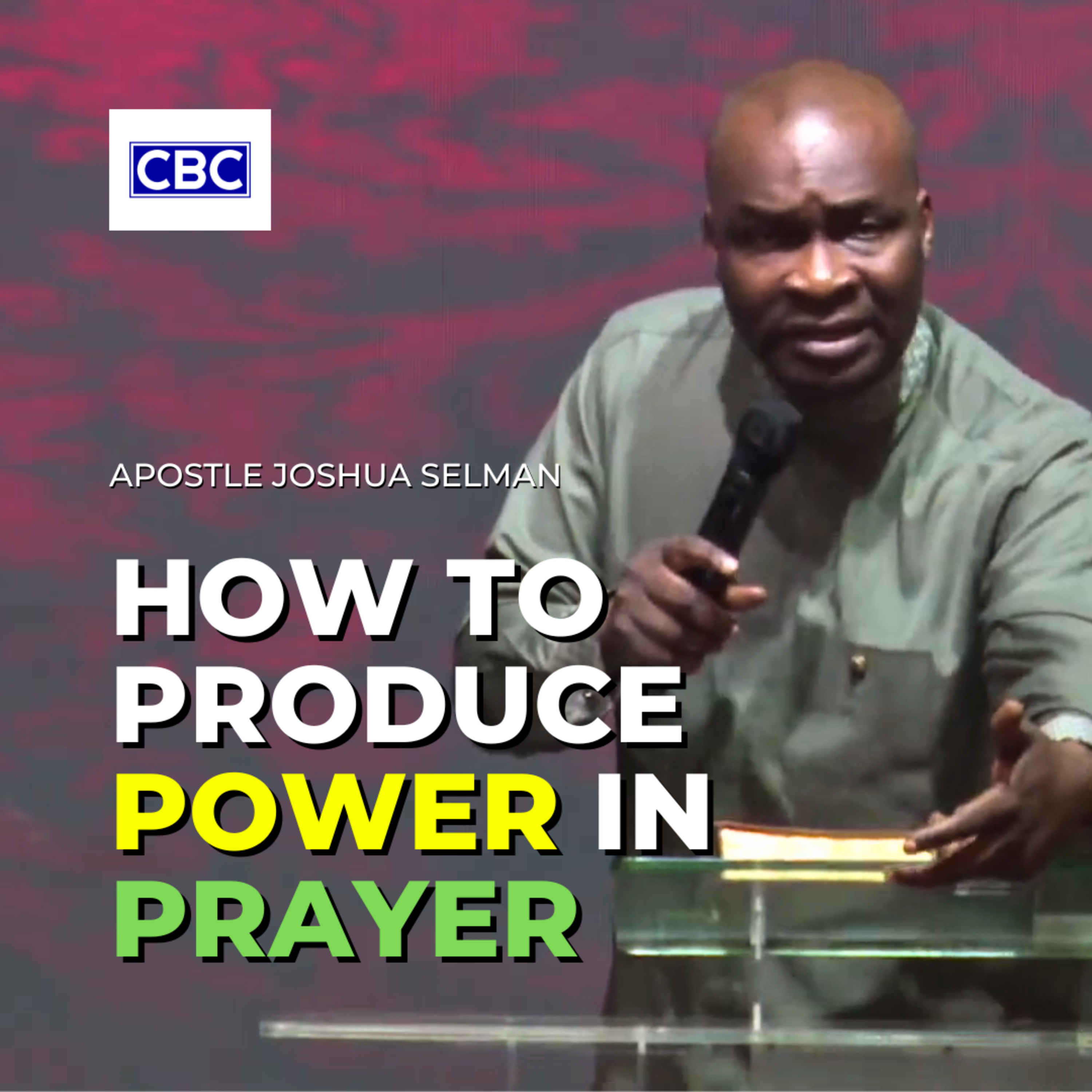 How To Produce Power In Prayer || Apostle Joshua Selman episode artwork