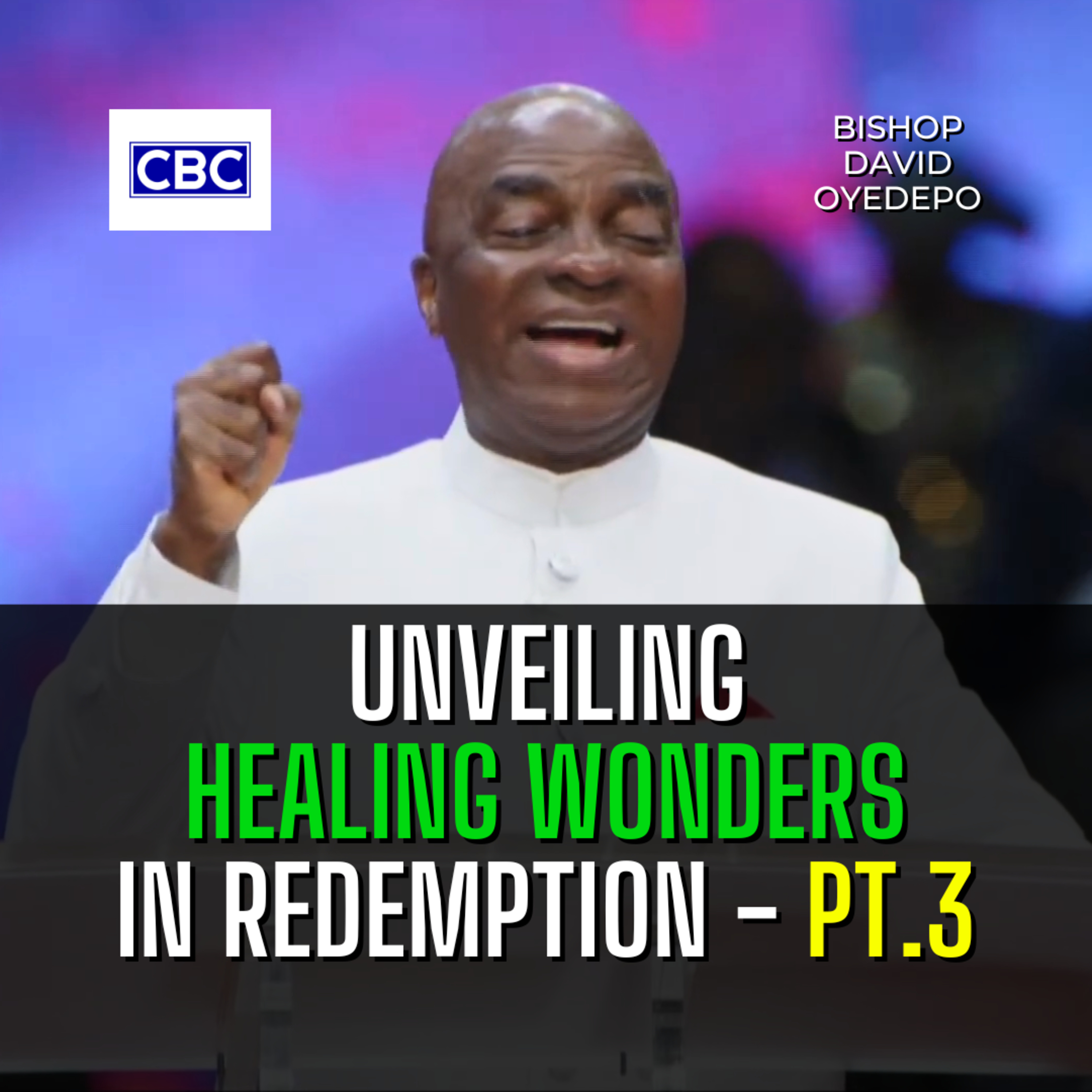 Unveiling Healing Wonders In Redemption - Pt.4 || Bishop David Oyedepo episode artwork