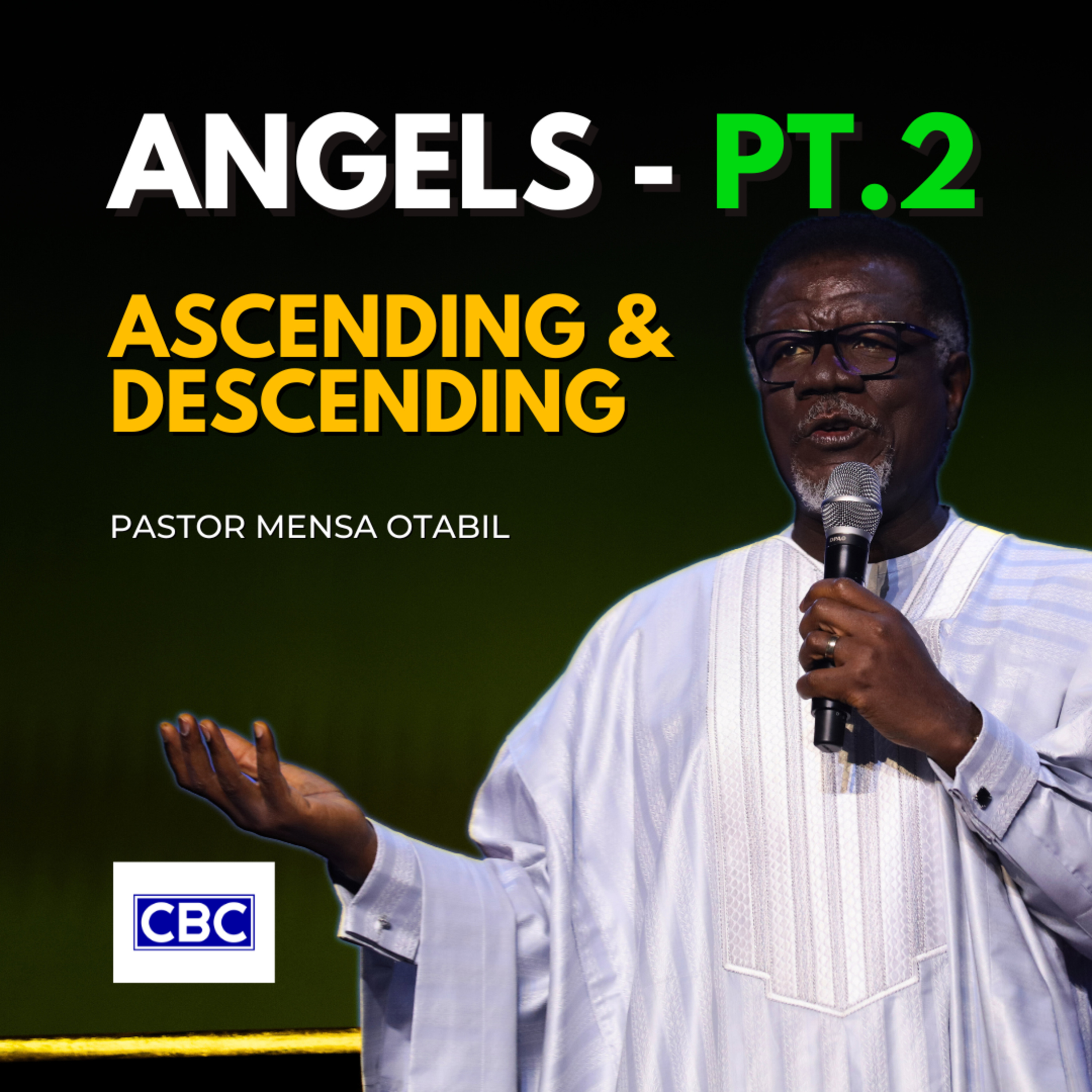 ANGELS - Pt.2 (Ascending & Descending) || Pastor Mensa Otabil episode artwork