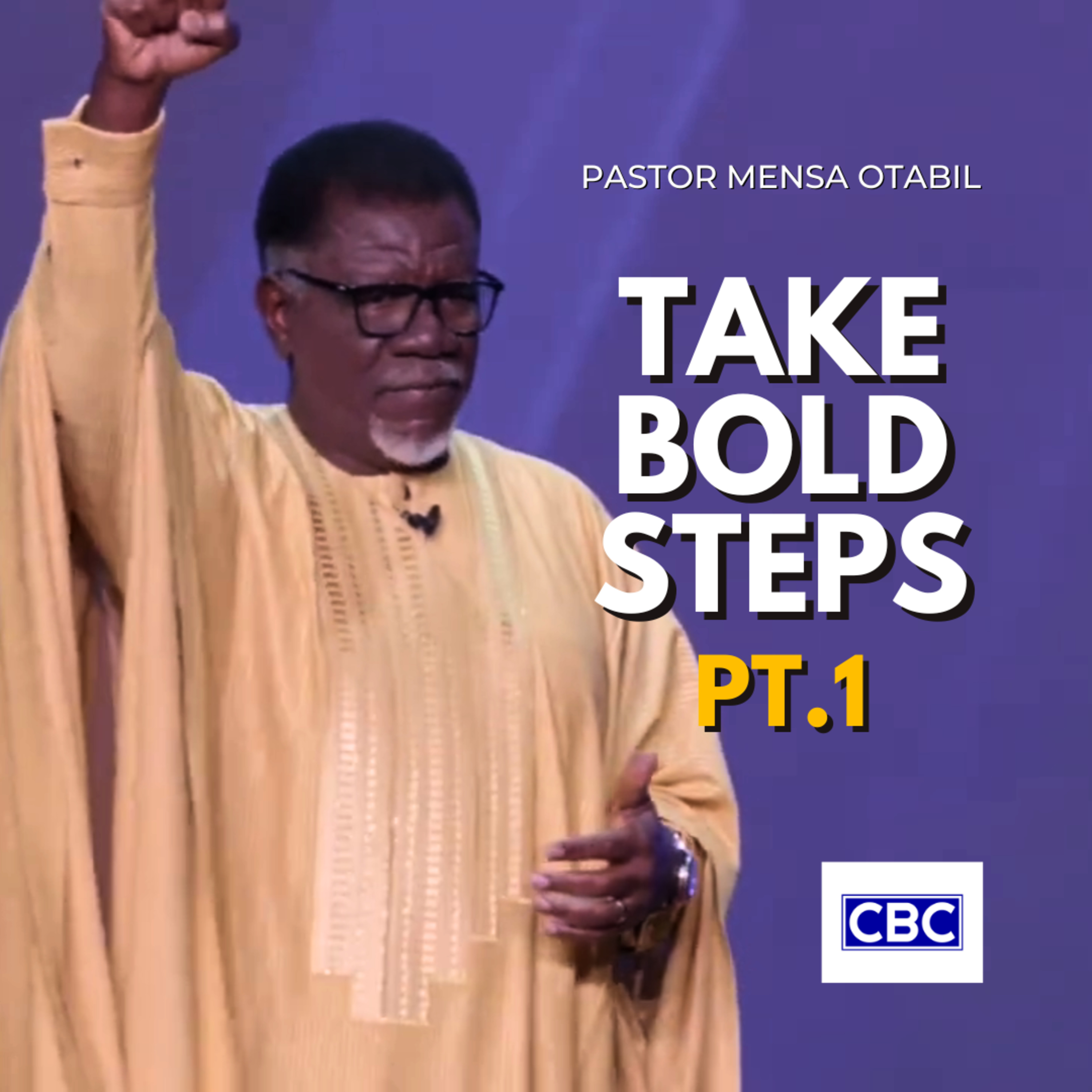 Take Bold Steps - Pt.1 || Pastor Mensa Otabil episode artwork