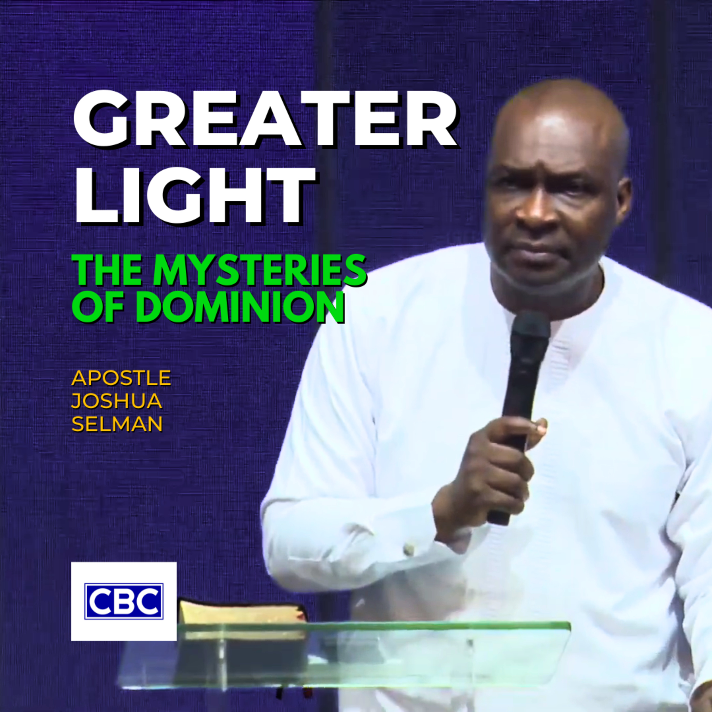 Greater Light (The Mysteries of Dominion) || Apostle Joshua Selman episode artwork