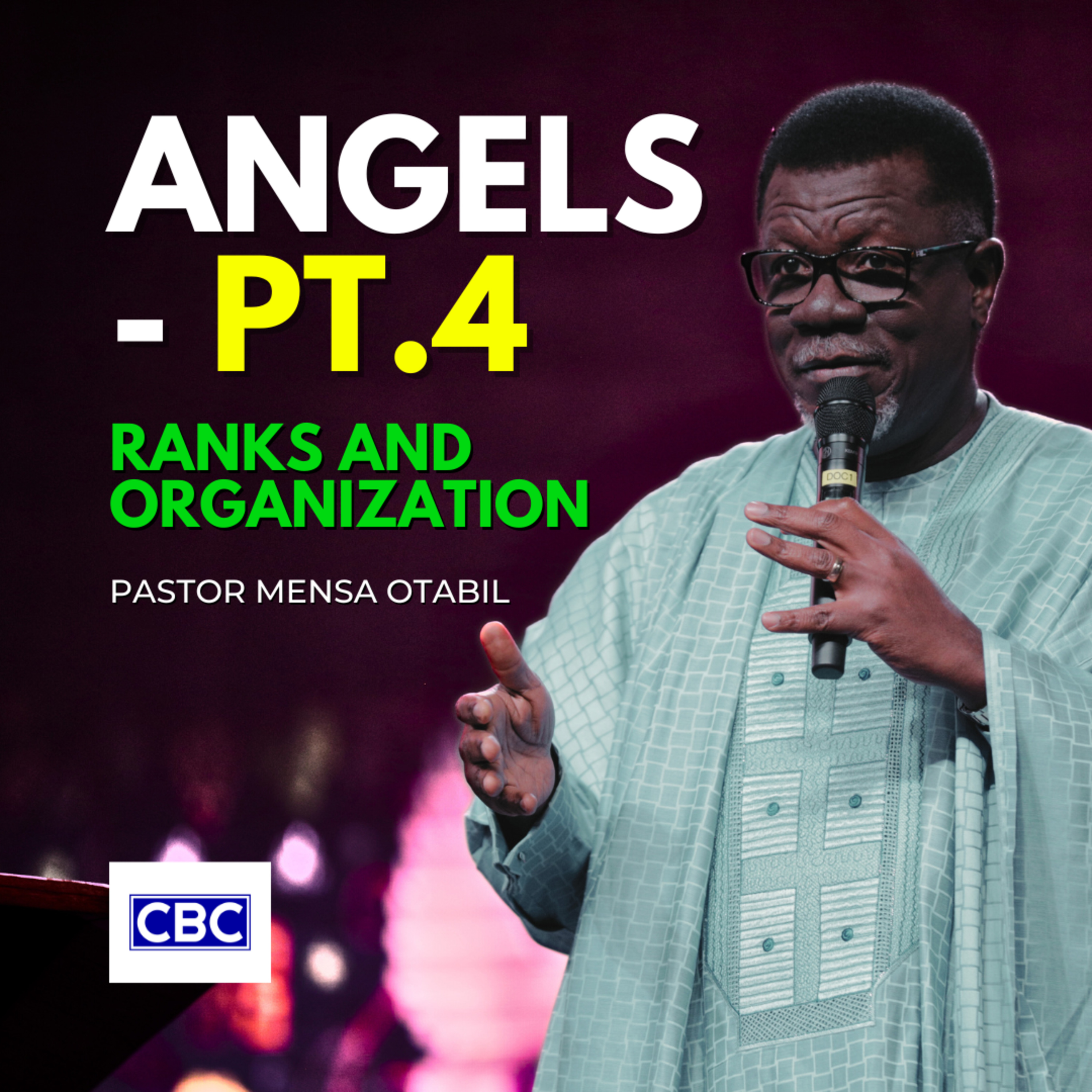 ANGELS - Pt.4 (Ranks And Organization) || Pastor Mensa Otabil episode artwork