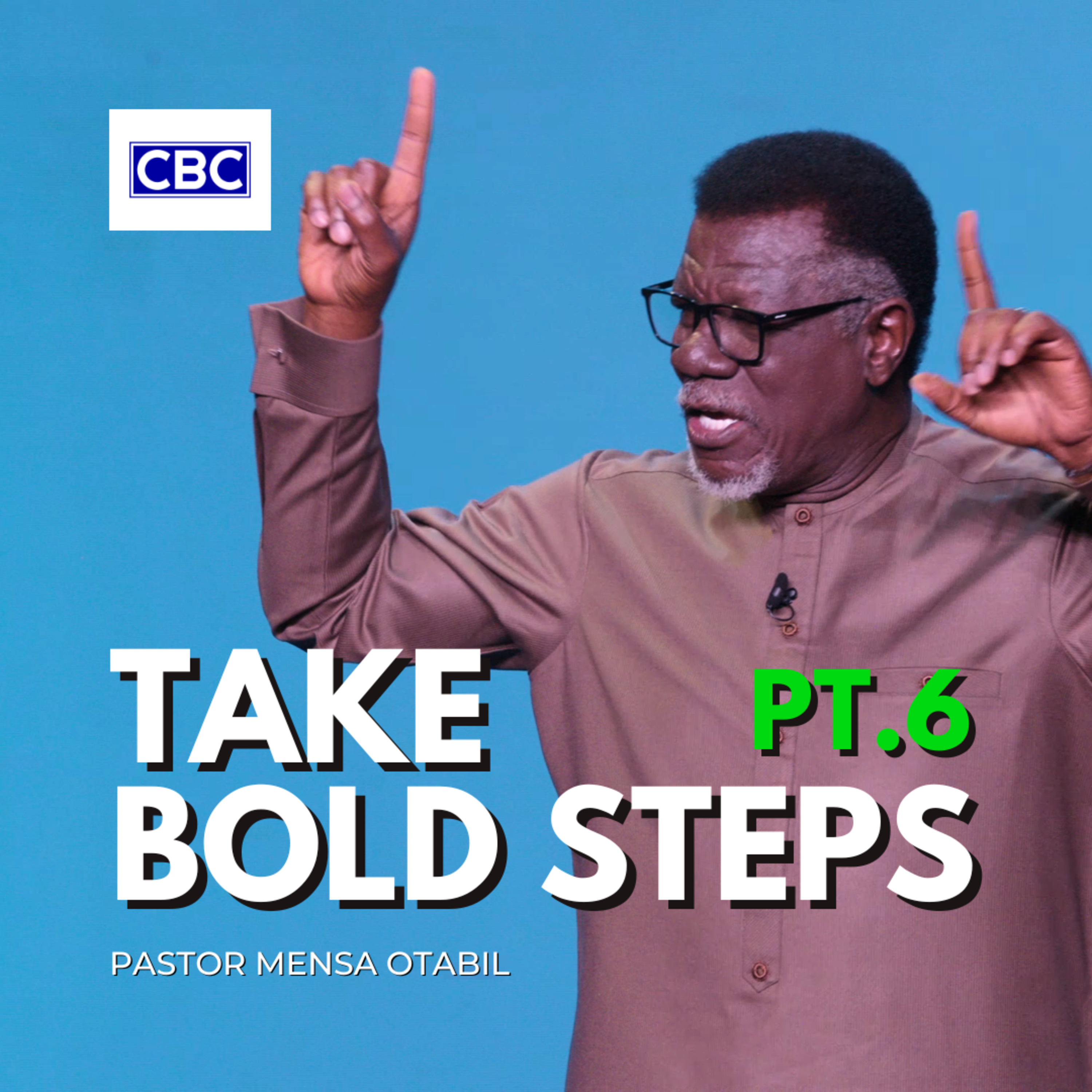 Take Bold Steps - Pt.6 || Pastor Mensa Otabil episode artwork