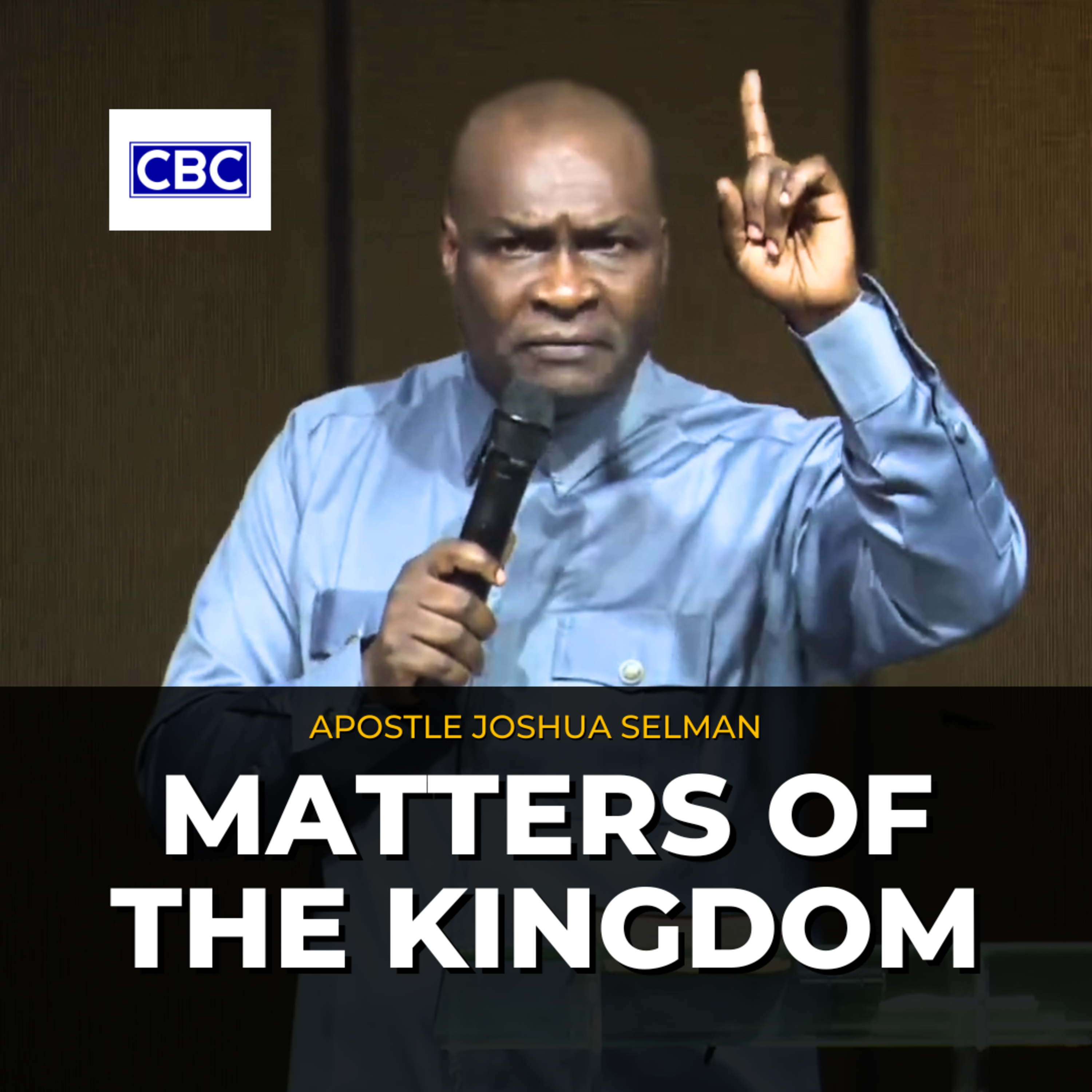 Matters of The Kingdom || Apostle Joshua Selman episode artwork