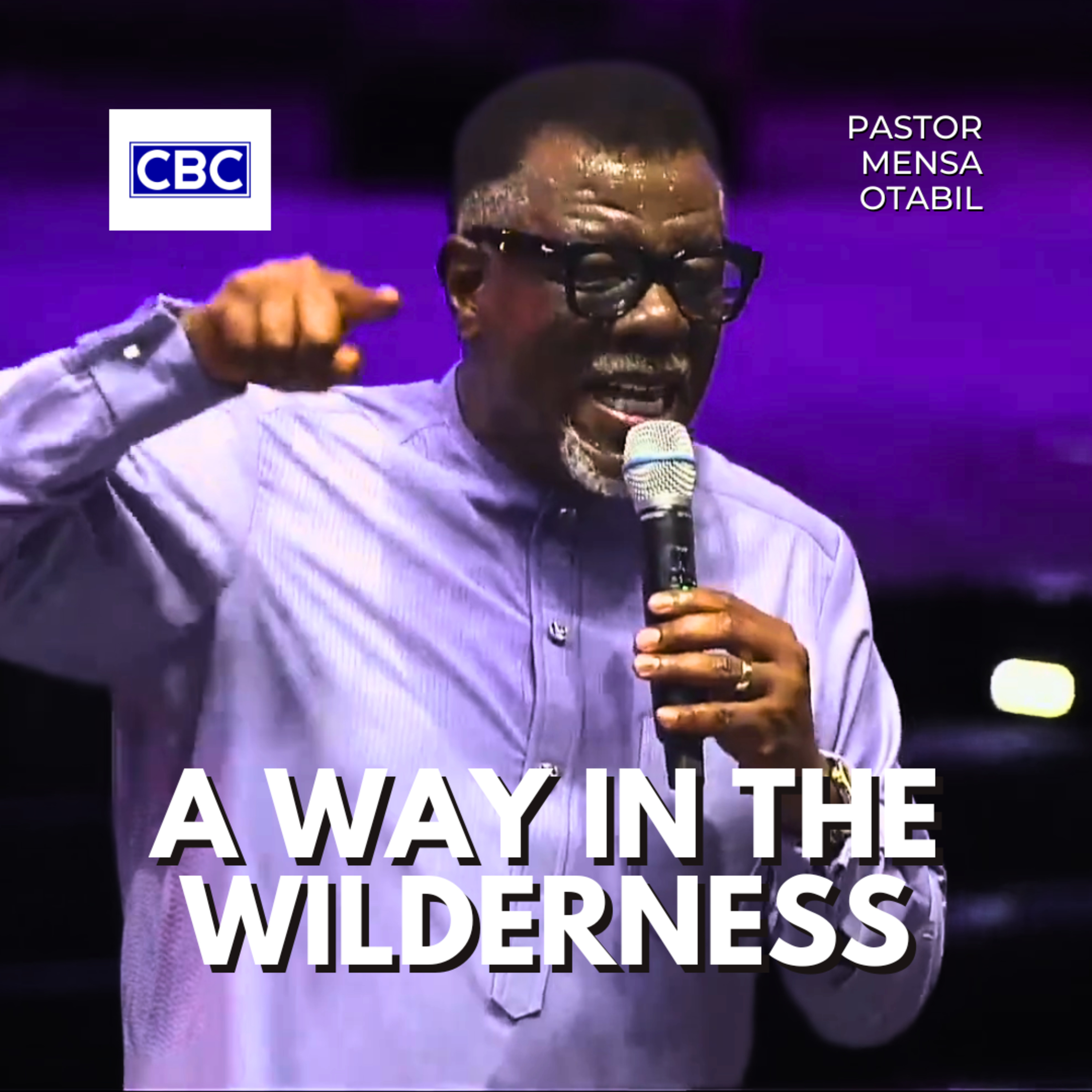 A Way In The Wilderness || Pastor Mensa Otabil episode artwork