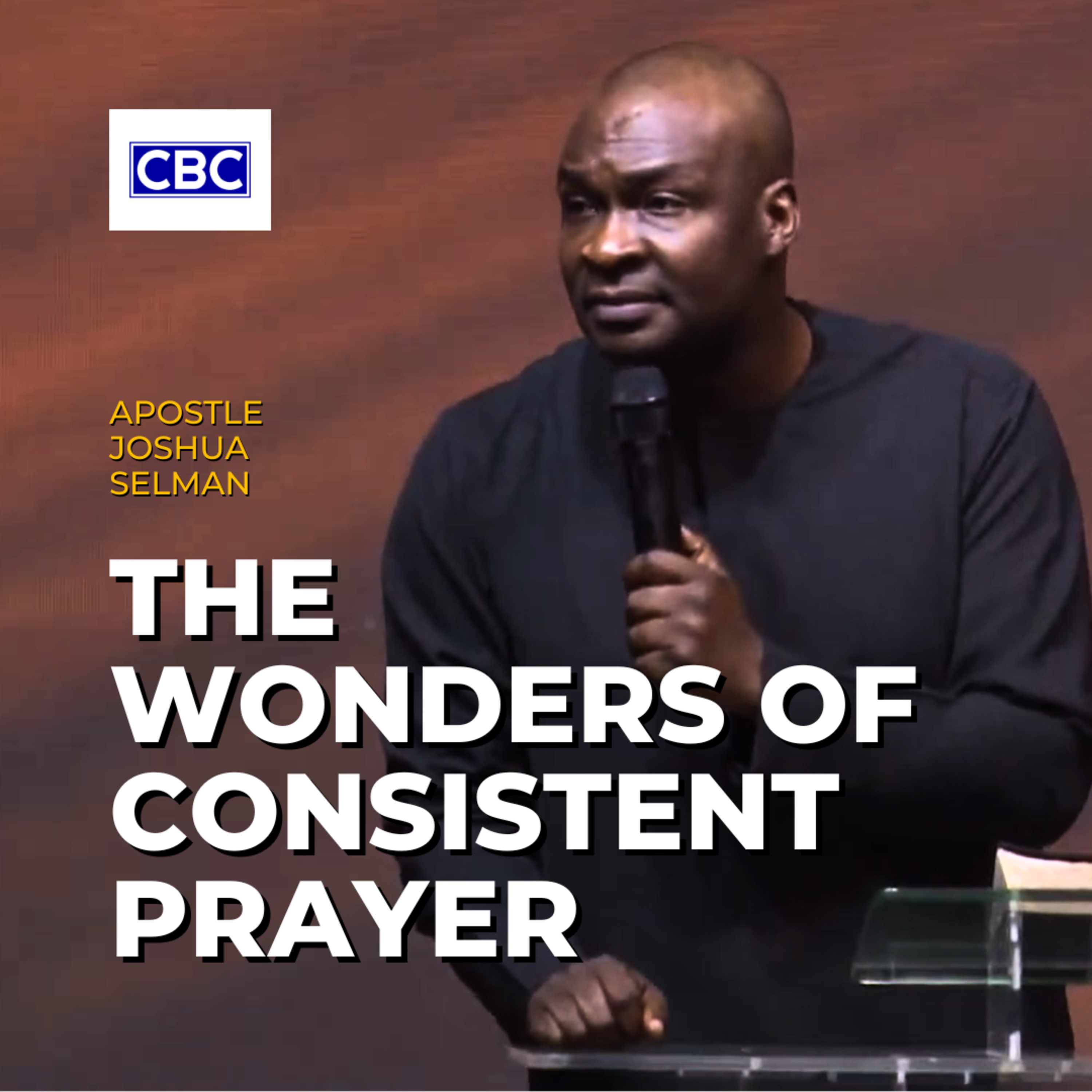 The Wonders of Consistent Prayer || Apostle Joshua Selman episode artwork