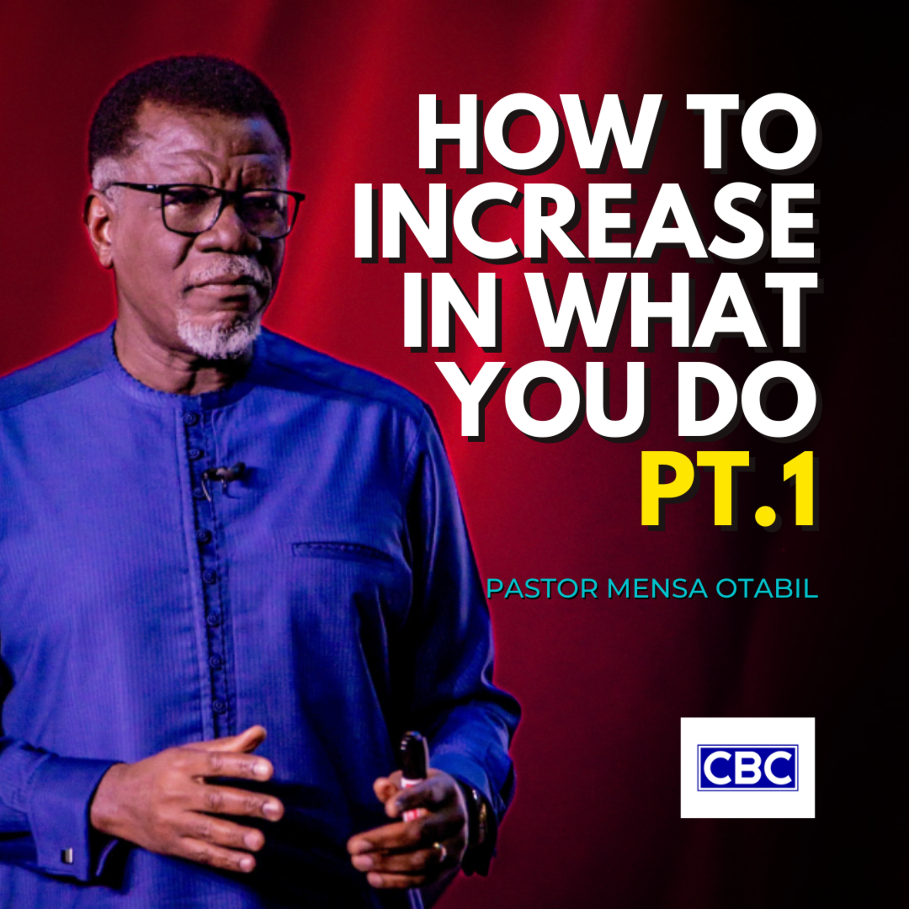 How To Increase In What You Do - Pt.1 || Pastor Mensa Otabil episode artwork