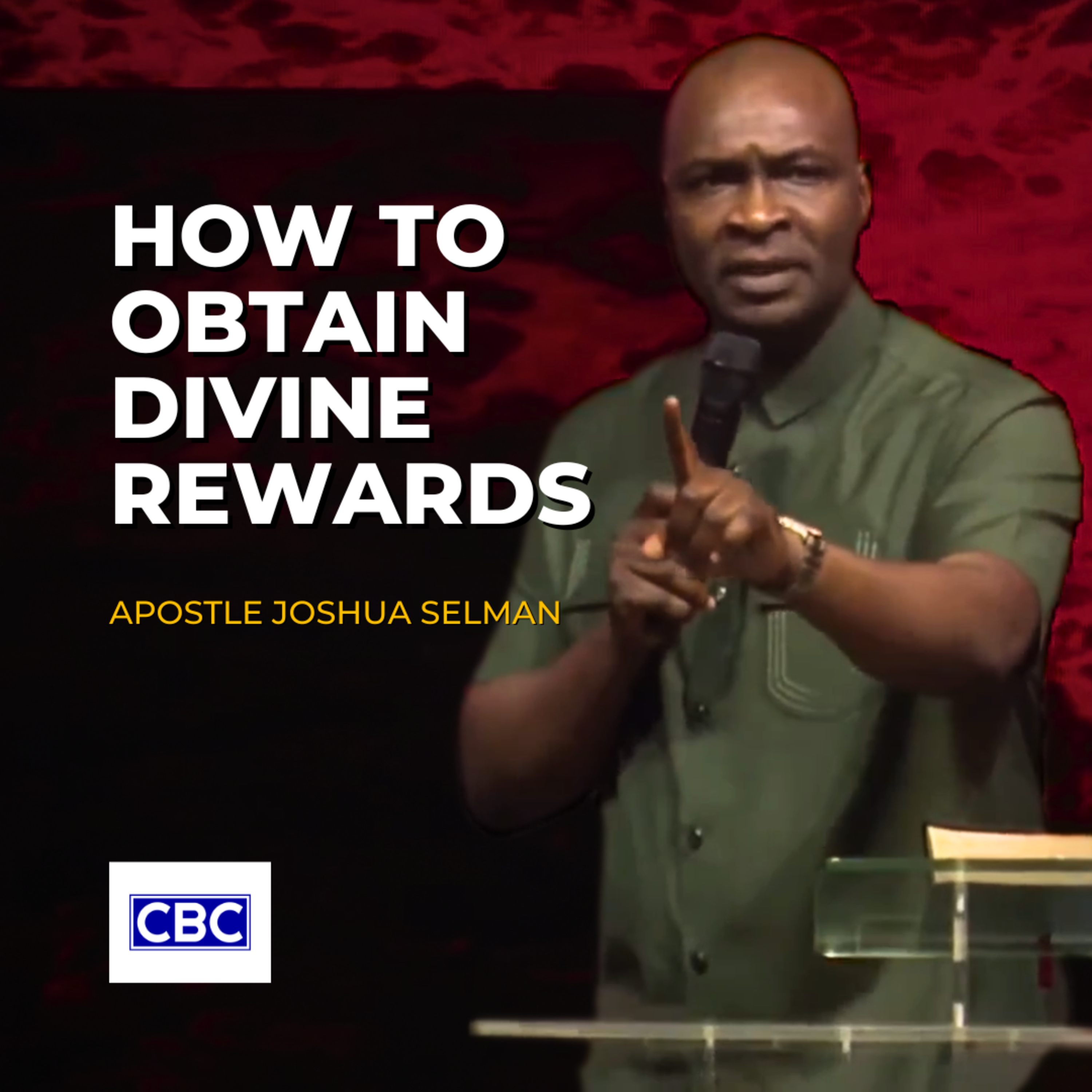 How To Obtain Divine Rewards || Apostle Joshua Selman episode artwork