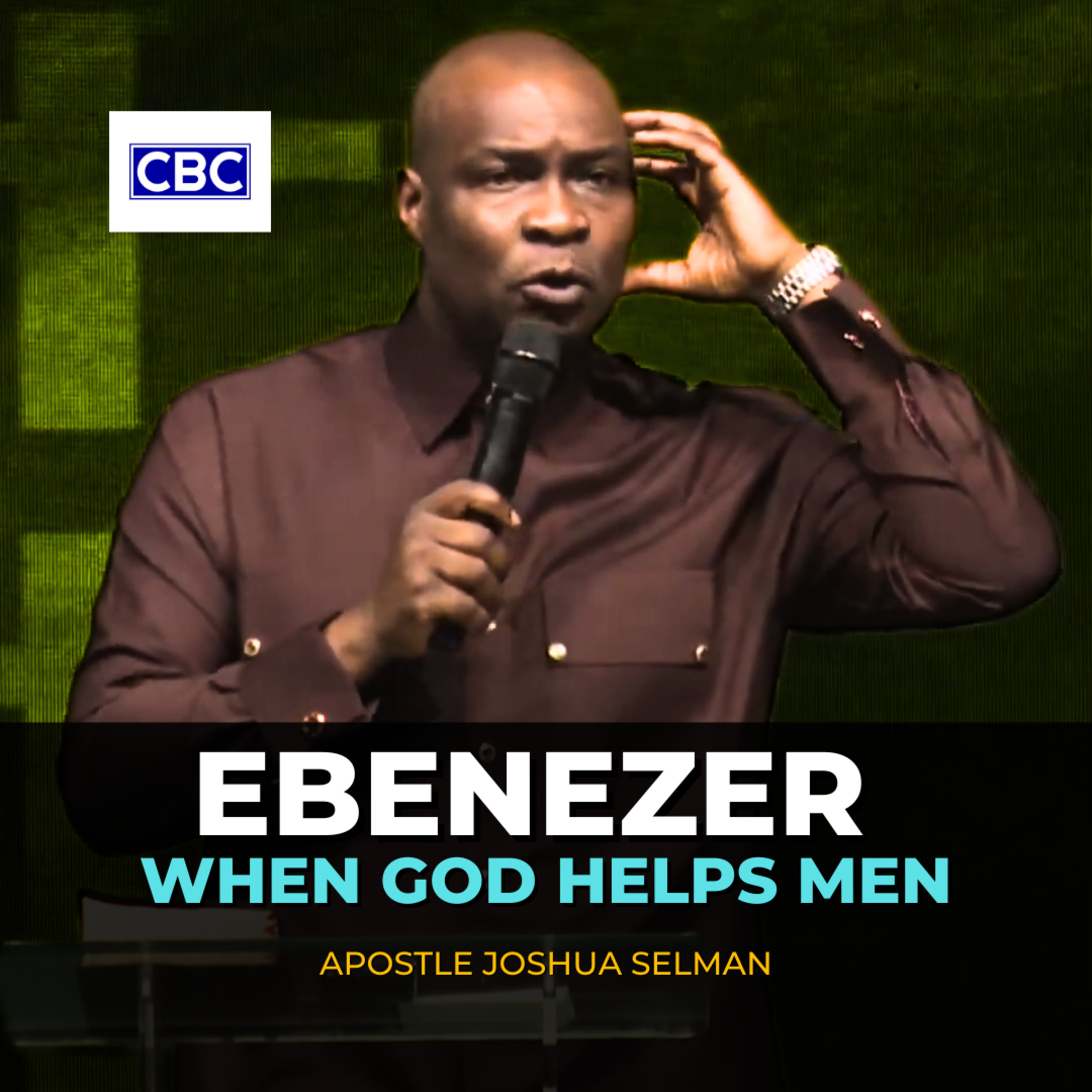 Ebenezer, When God Helps Men || Apostle Joshua Selman episode artwork