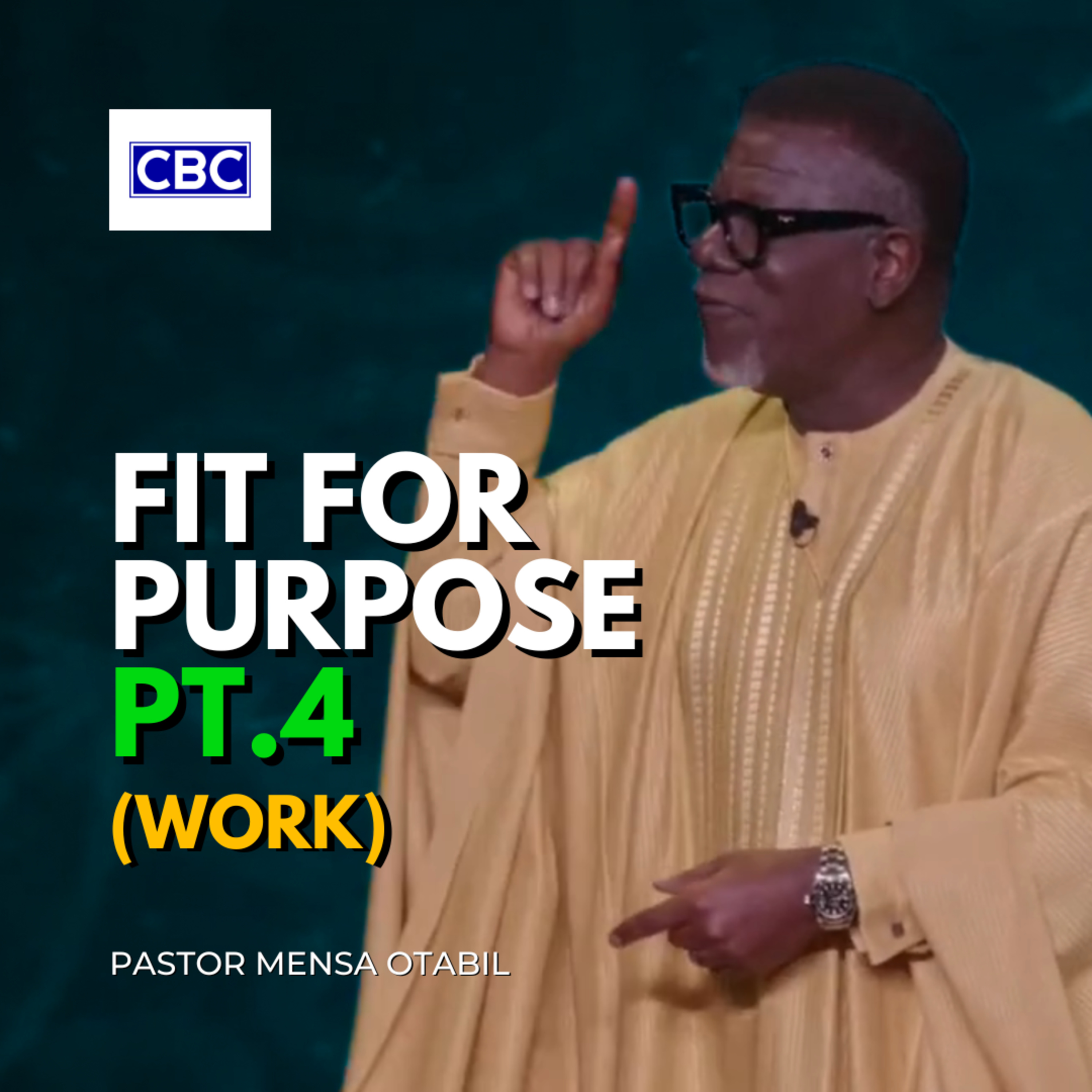 Fit For Purpose - Pt.4 (Work) || Pastor Mensa Otabil episode artwork