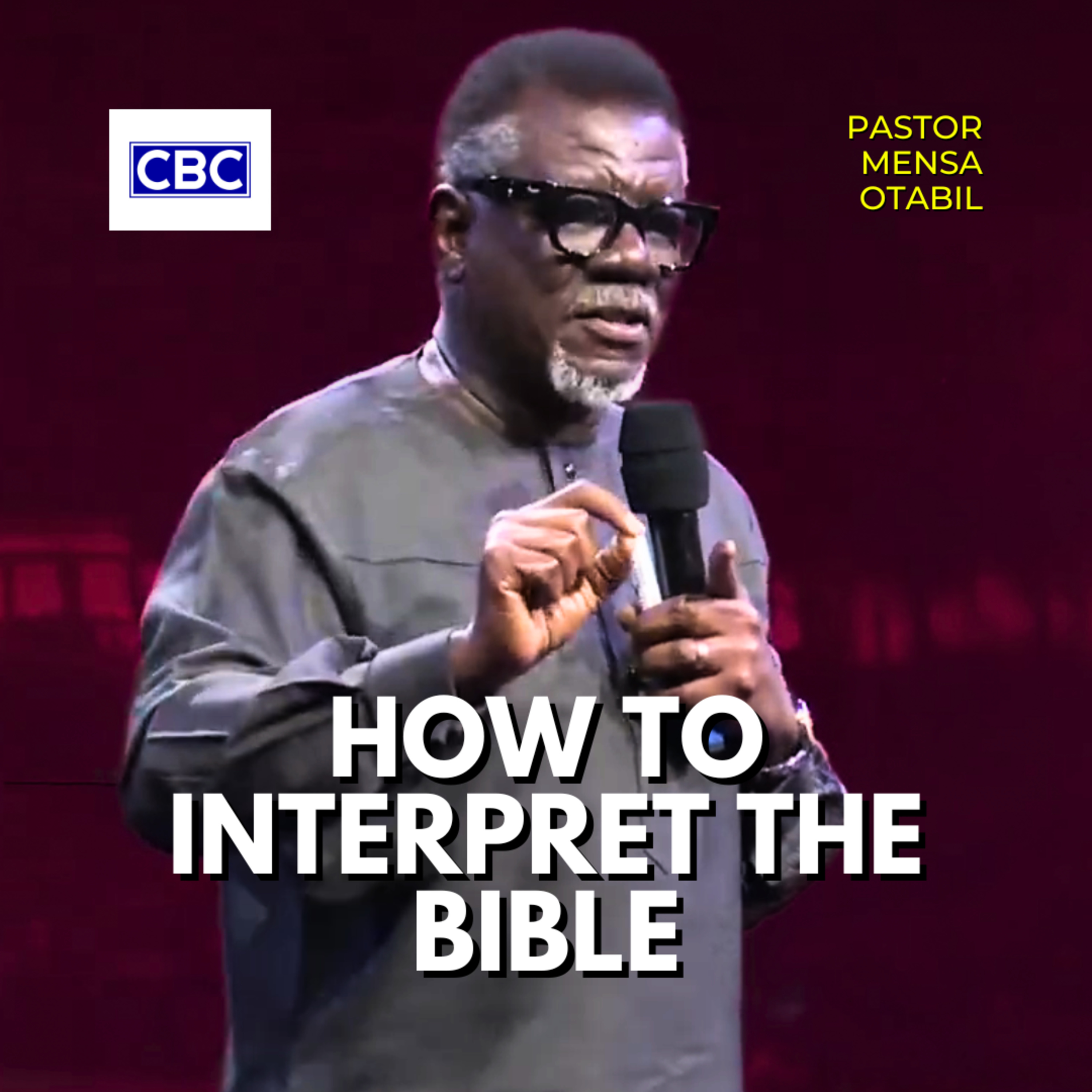 How To Interpret The Bible || Pastor Mensa Otabil episode artwork