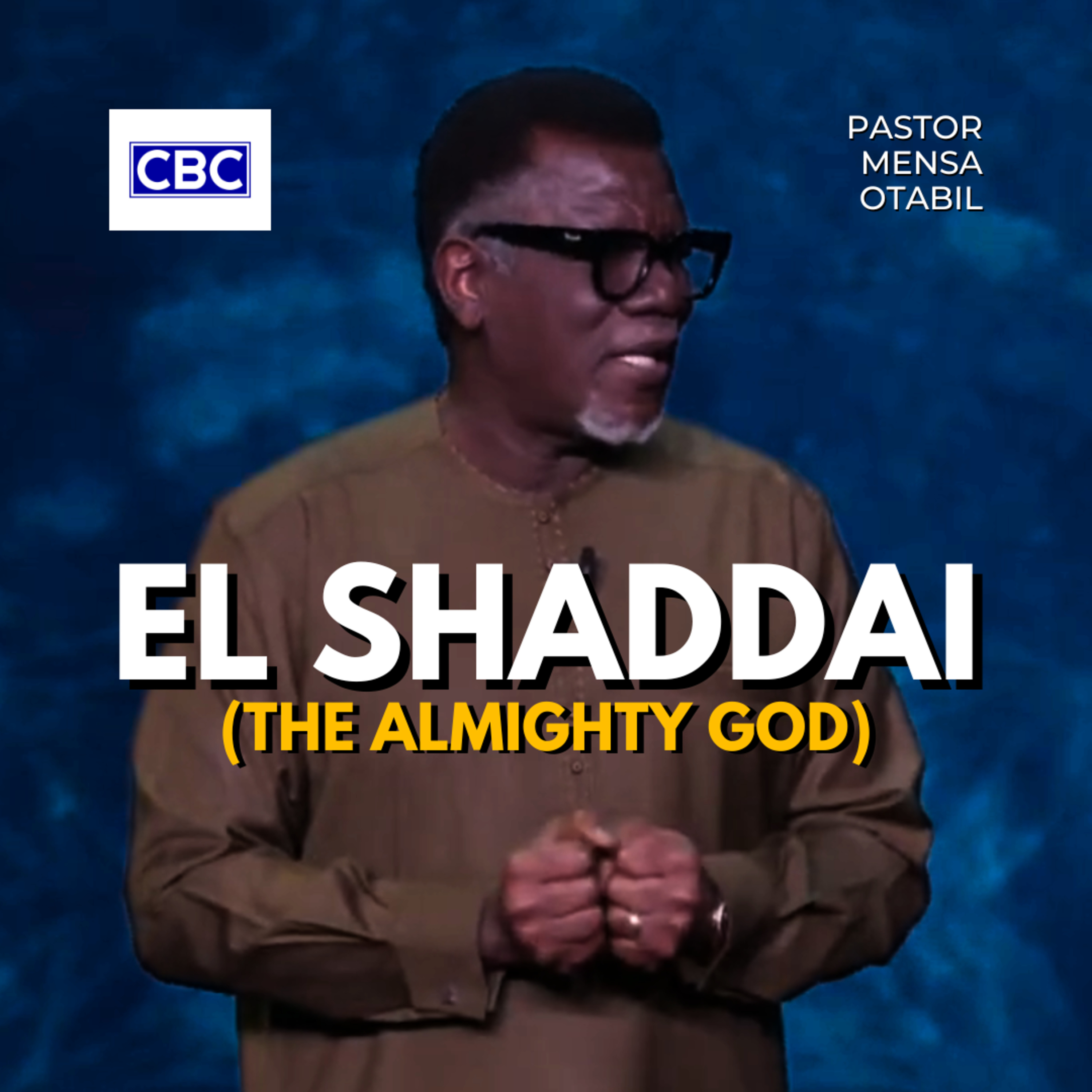 EL SHADDAI (The Almighty God) || Pastor Mensa Otabil episode artwork