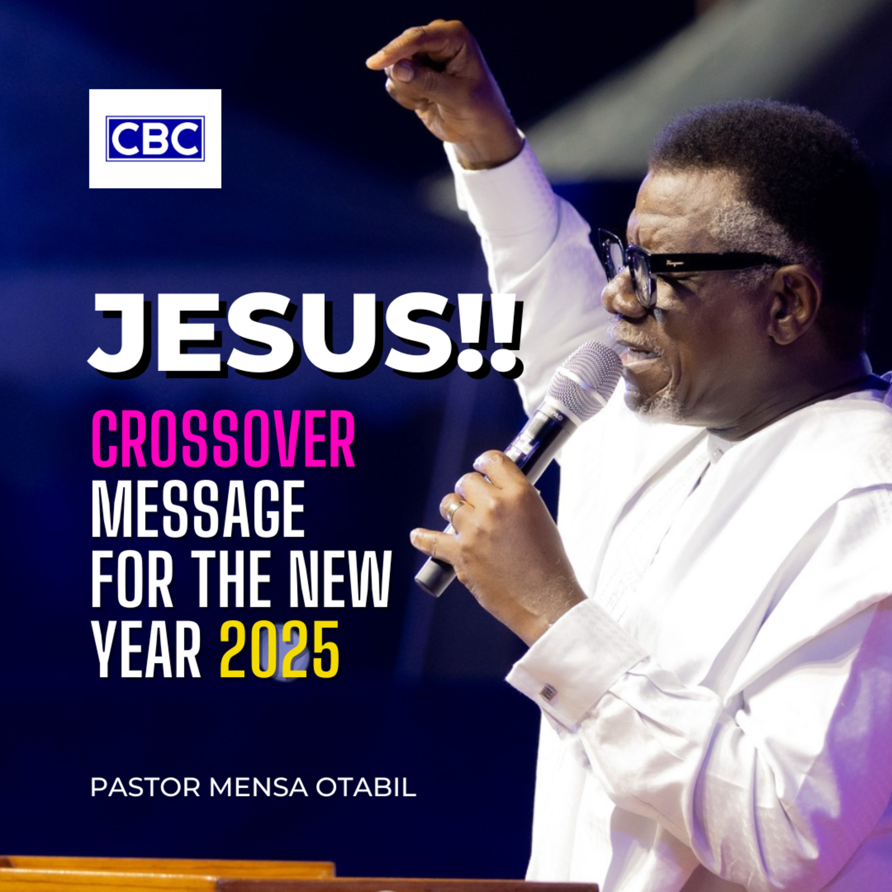 Crossover Message For The New Year 2025 - Our JESUS Year || Pastor Mensa Otabil episode artwork