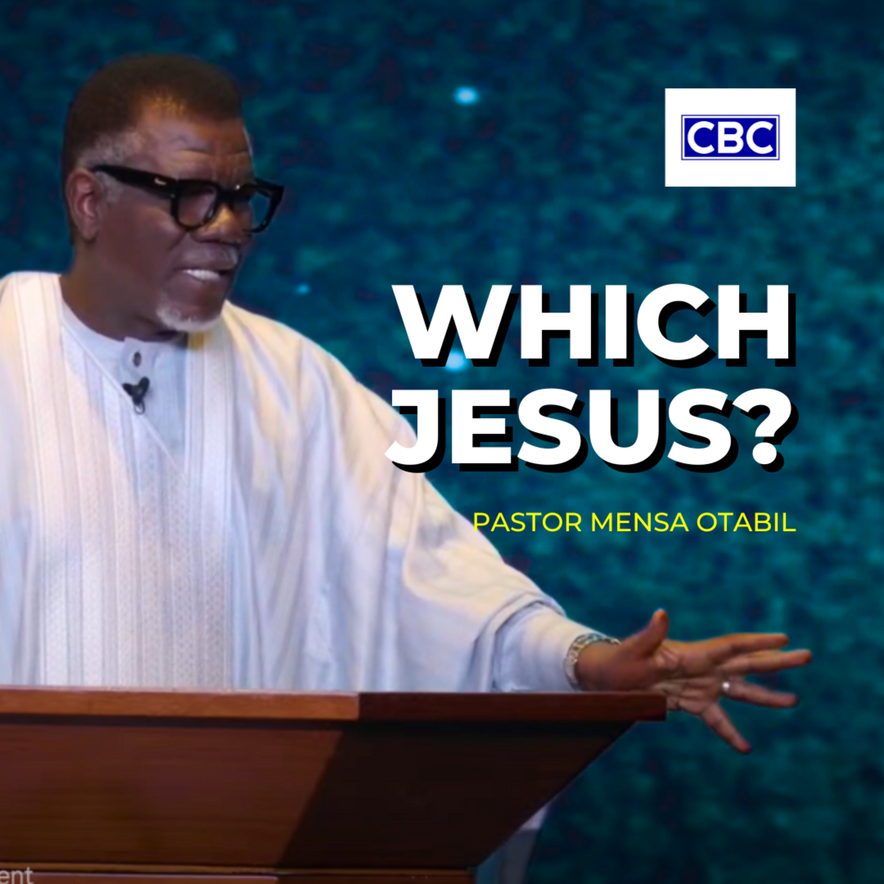 Which Jesus? || Pastor Mensa Otabil episode artwork