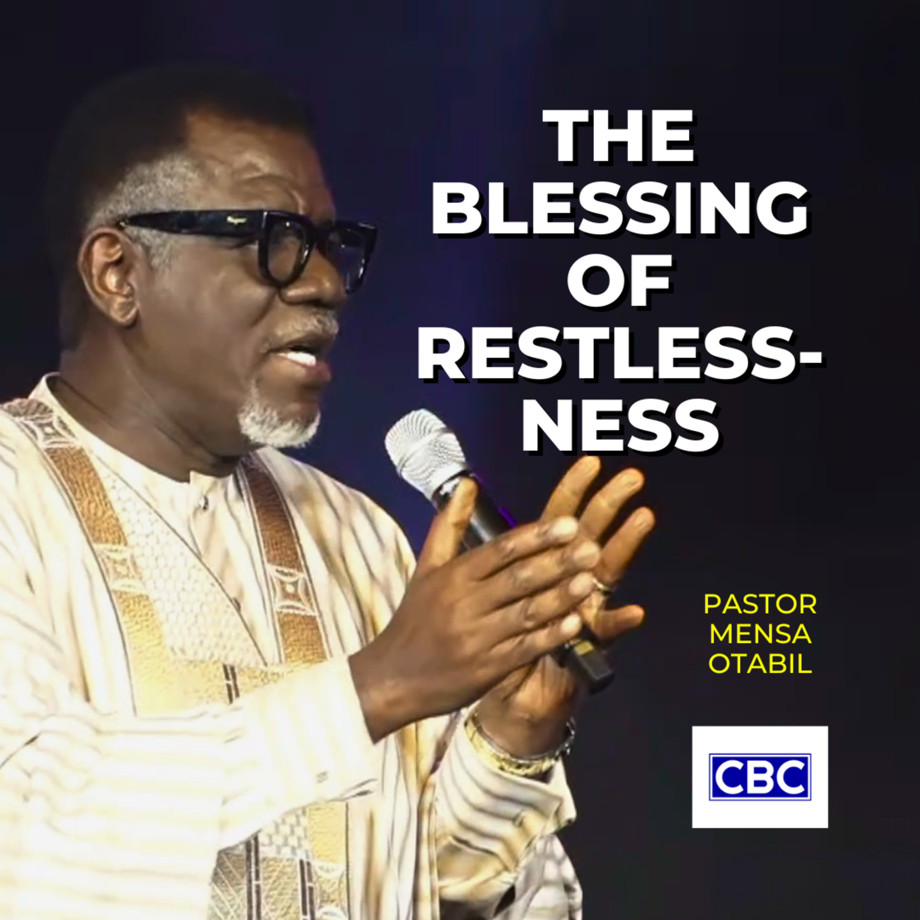 The Blessing of Restlessness || Pastor Mensa Otabil episode artwork