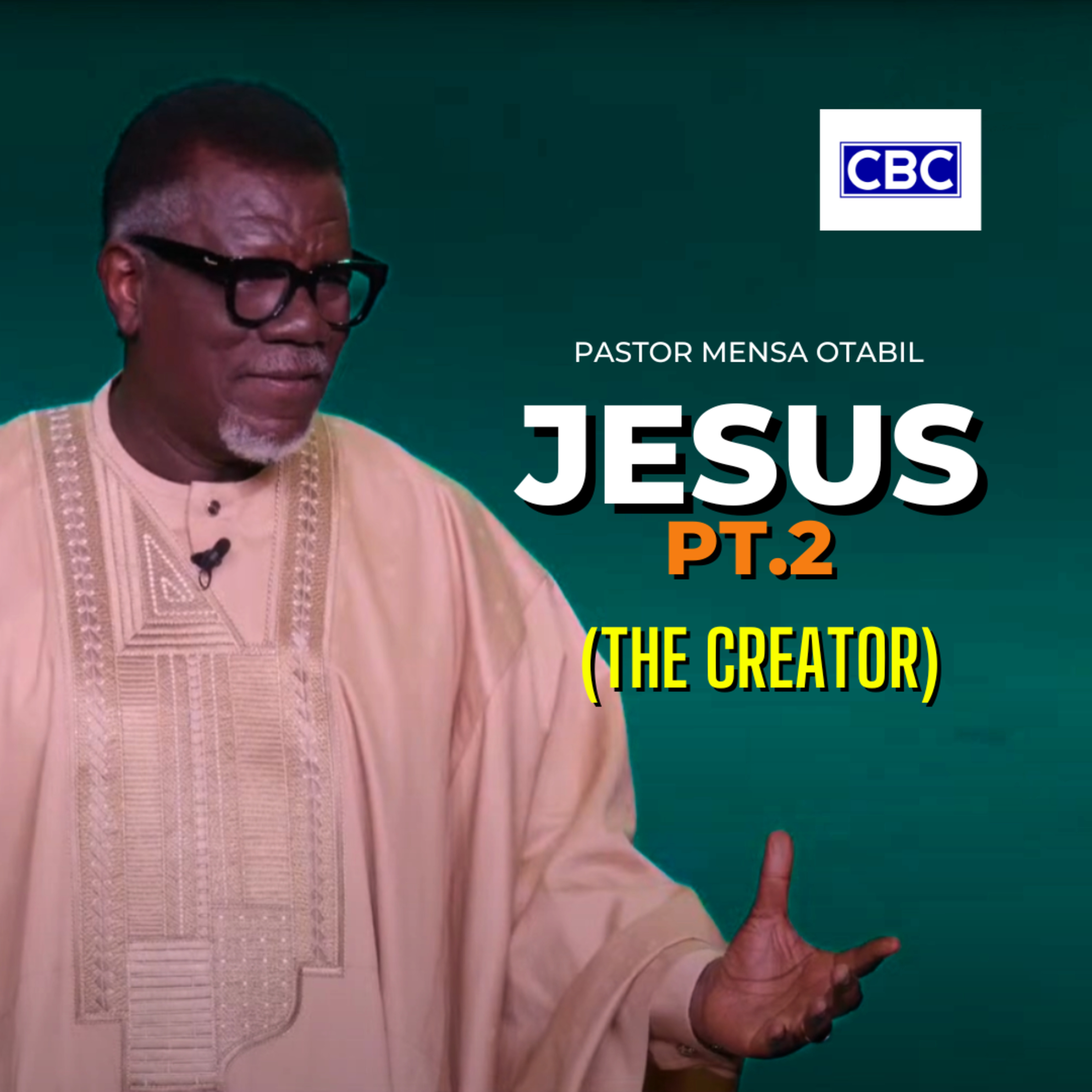 Jesus - Pt.2 (The Creator) || Pastor Mensa Otabil episode artwork
