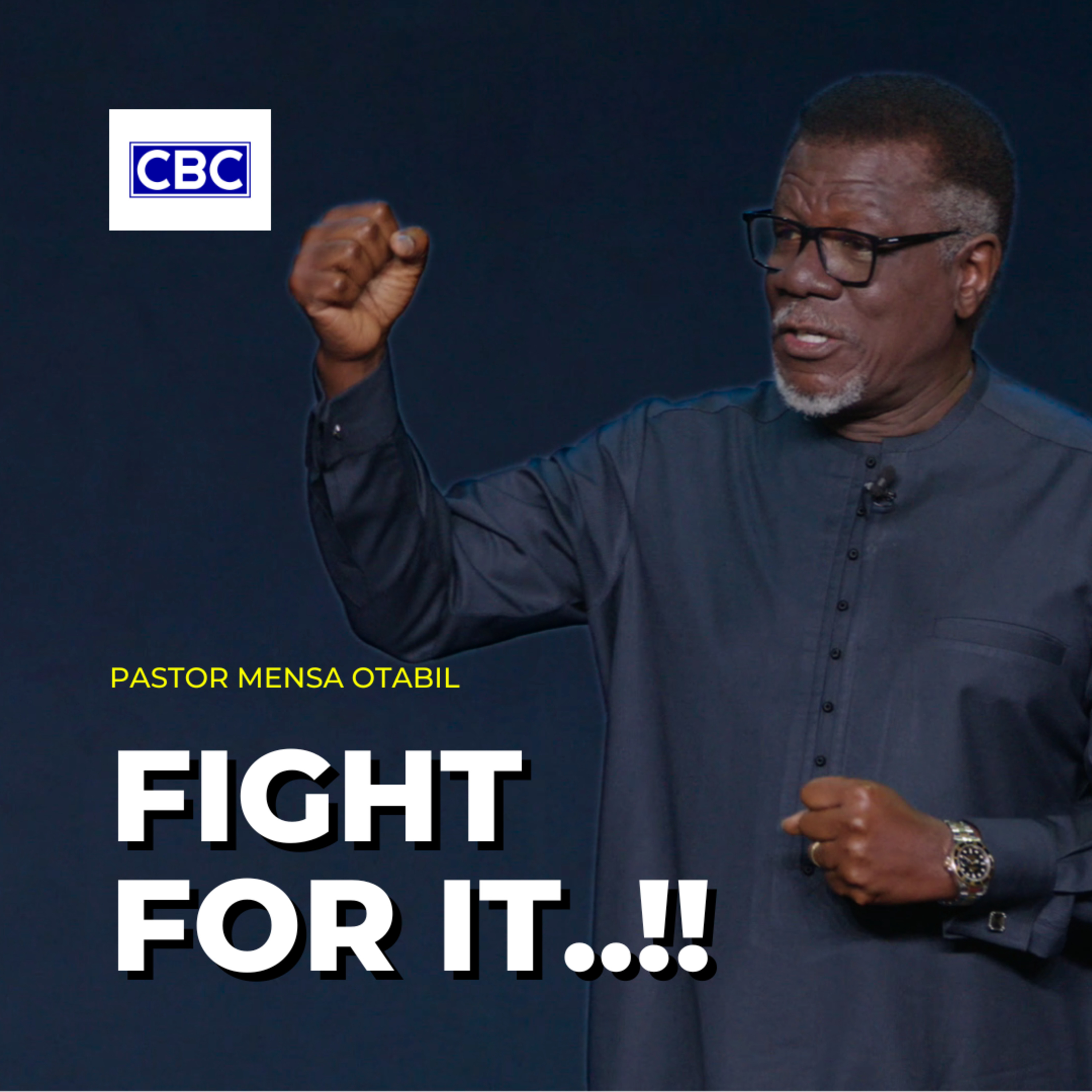 Fight For It..!! || Pastor Mensa Otabil episode artwork