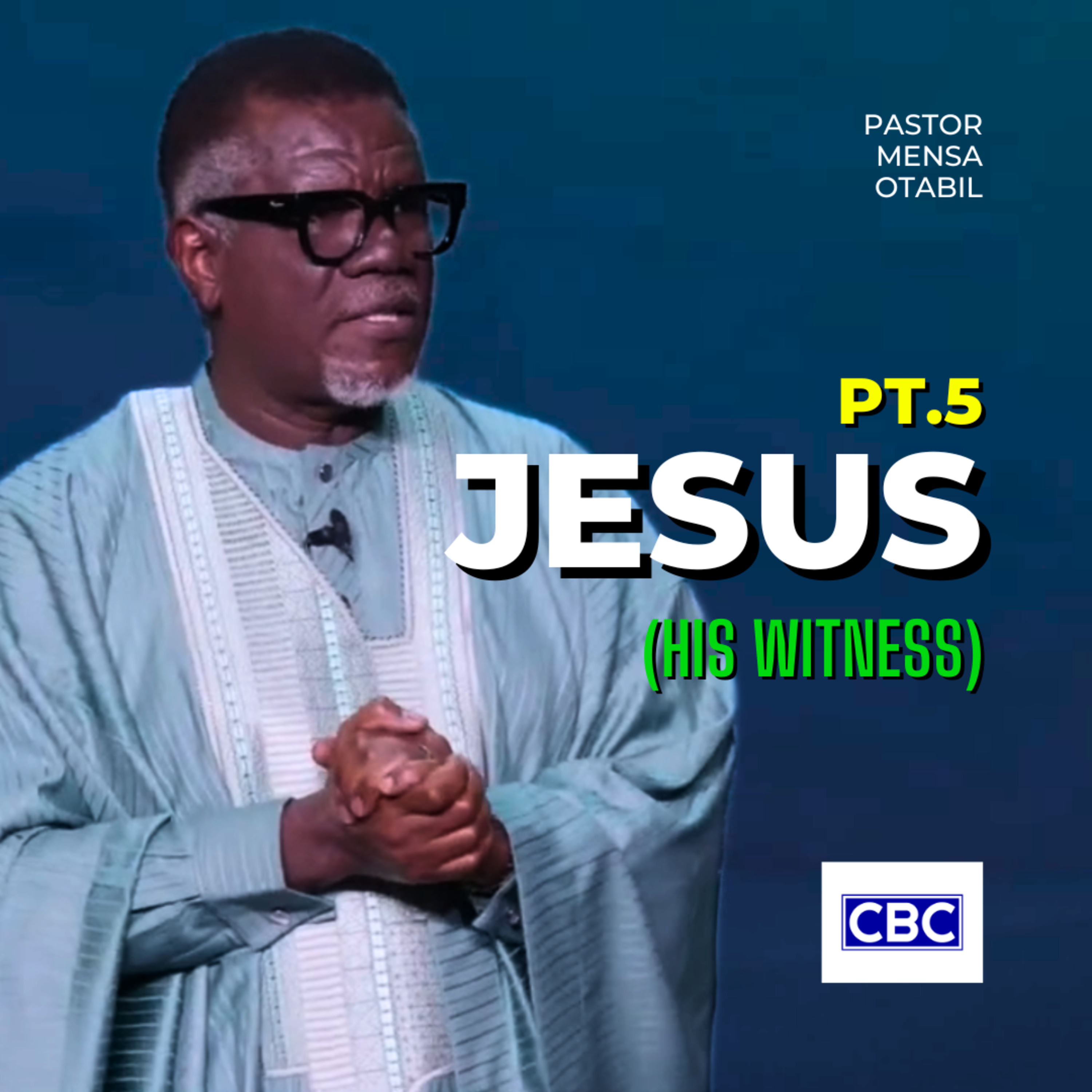 Jesus - Pt.5 (His Witness) || Pastor Mensa Otabil episode artwork