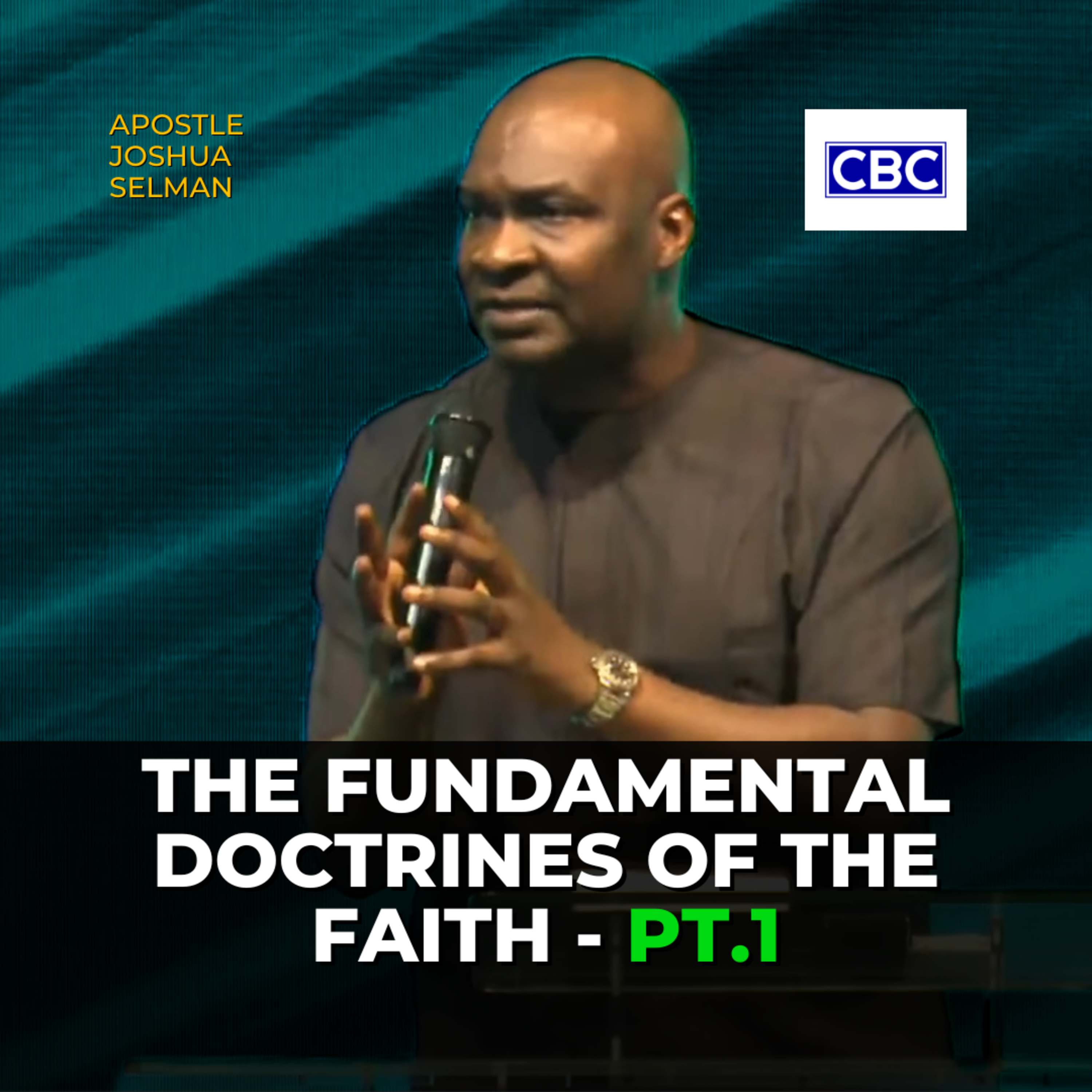The Fundamental Doctrines of The Faith - Pt.1 || Apostle Joshua Selman episode artwork