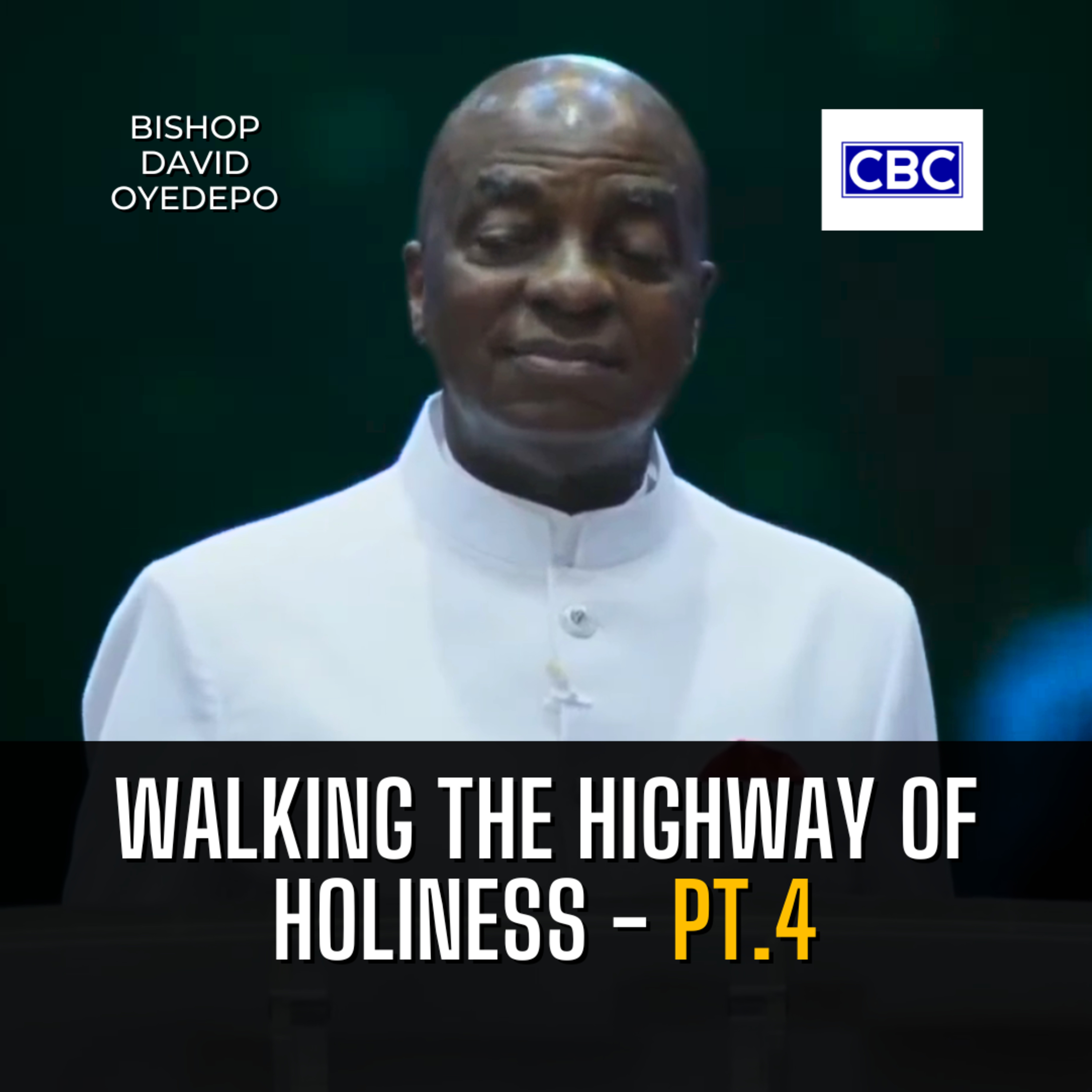 Walking The Highway of Holiness - Pt.4 || Bishop David Oyedepo episode artwork