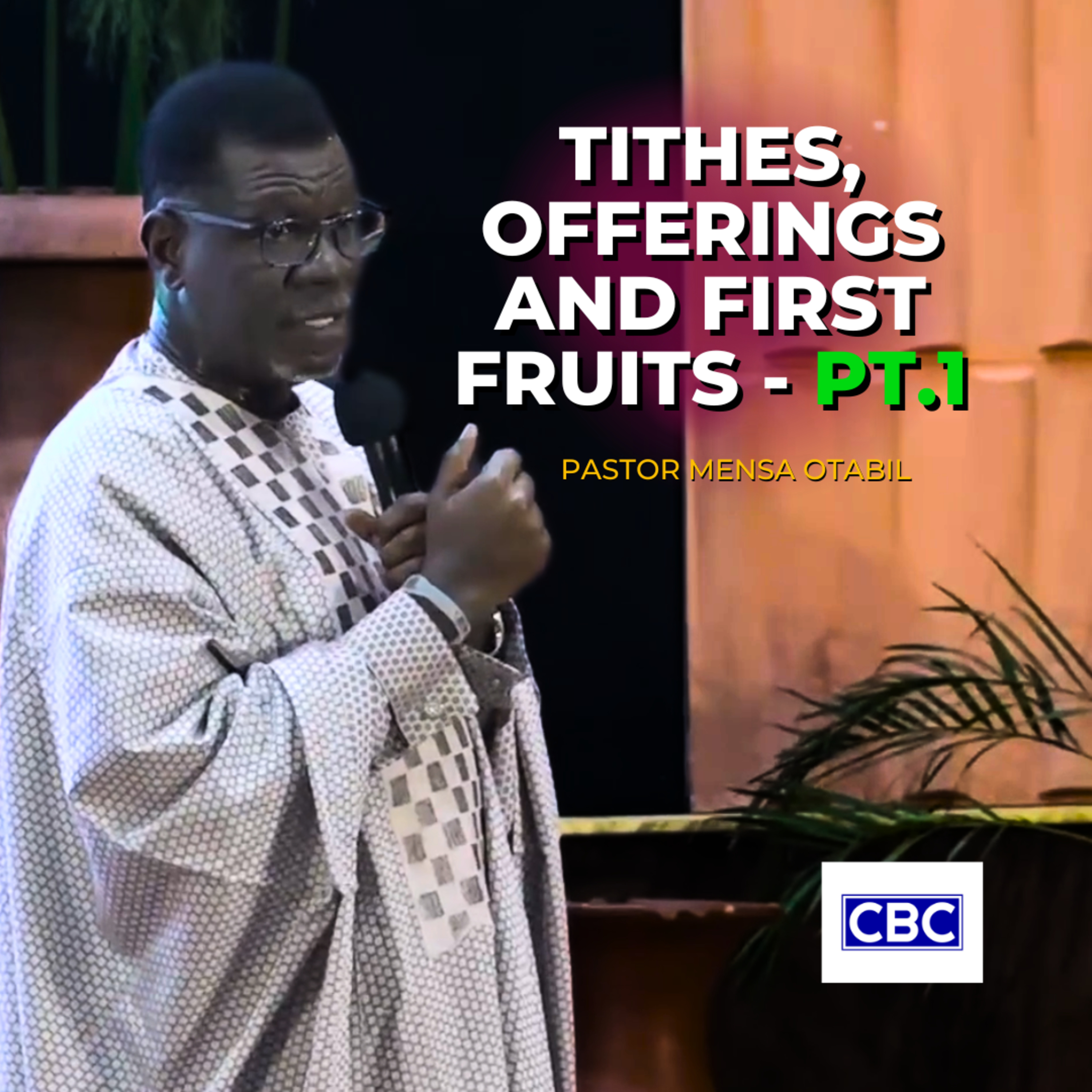 Tithes, Offerings And First Fruits - Pt.1 || Pastor Mensa Otabil episode artwork