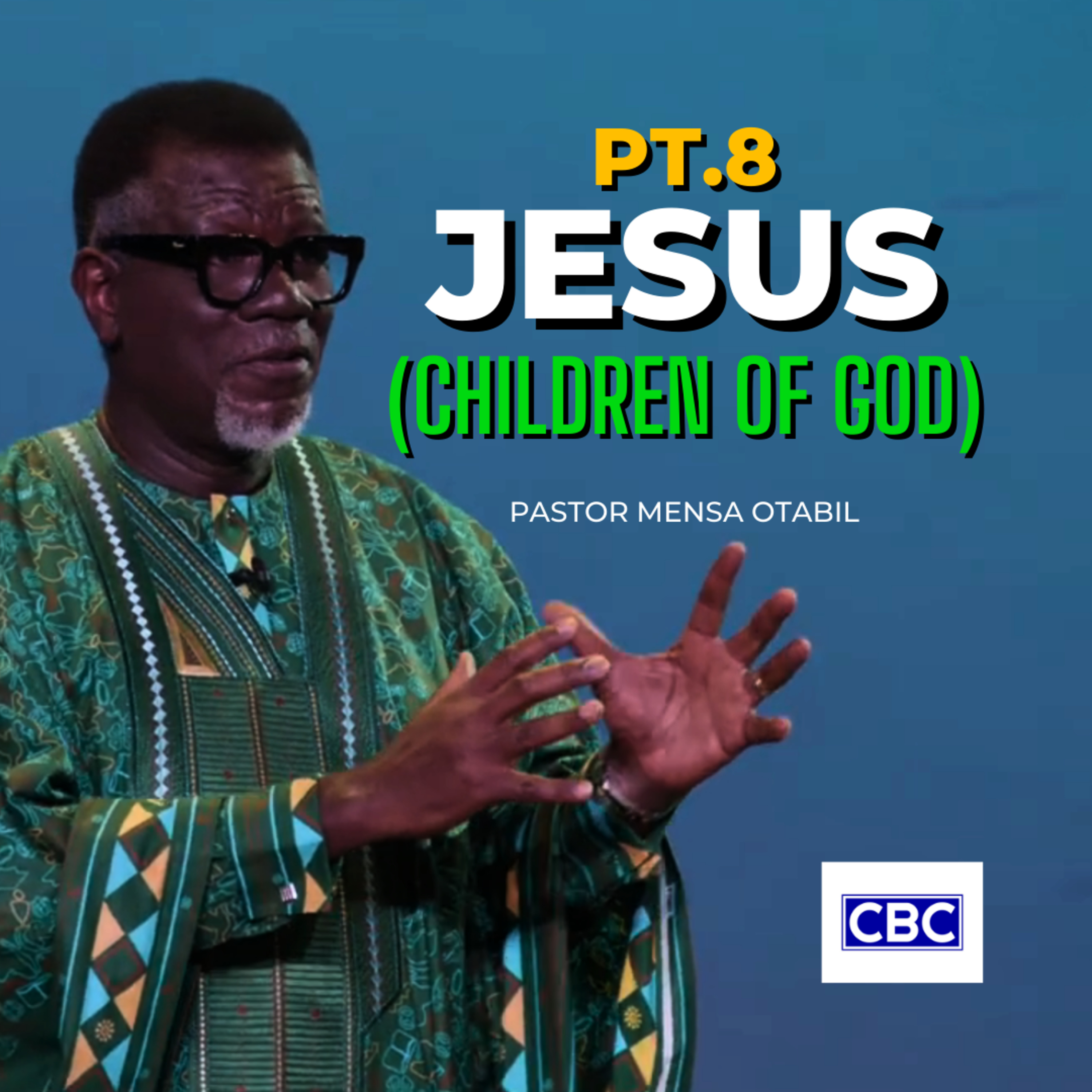 Jesus - Pt.8 (Children of God) || Pastor Mensa Otabil episode artwork