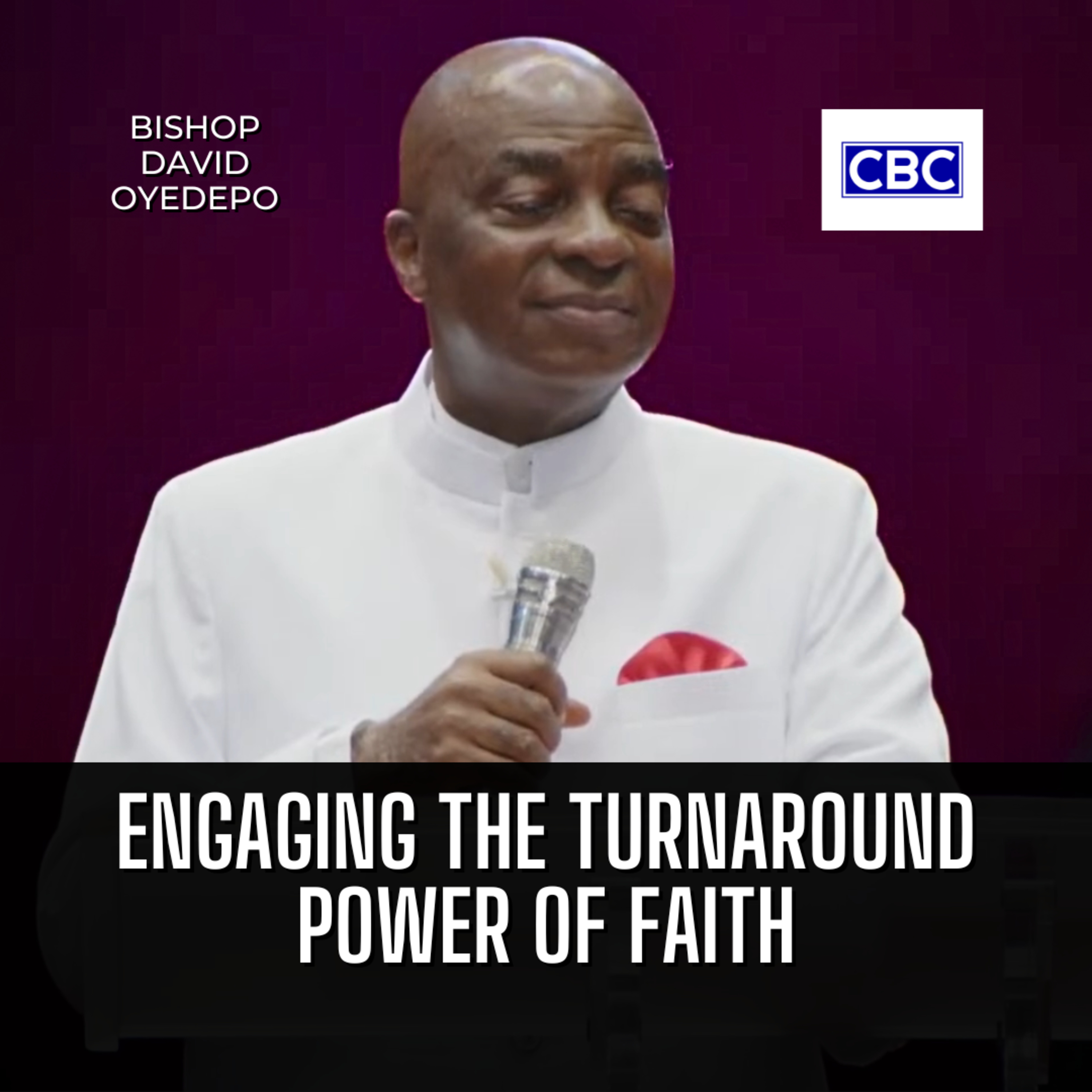 Engaging The Turnaround Power of Faith || Bishop David Oyedepo episode artwork