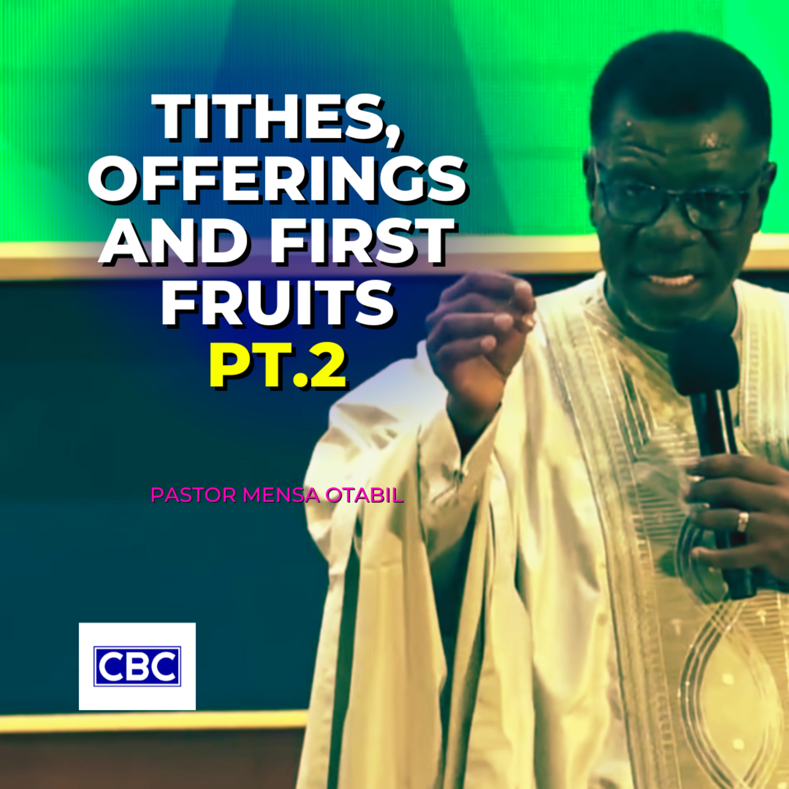 Tithes, Offerings And First Fruits - Pt.2 || Pastor Mensa Otabil episode artwork