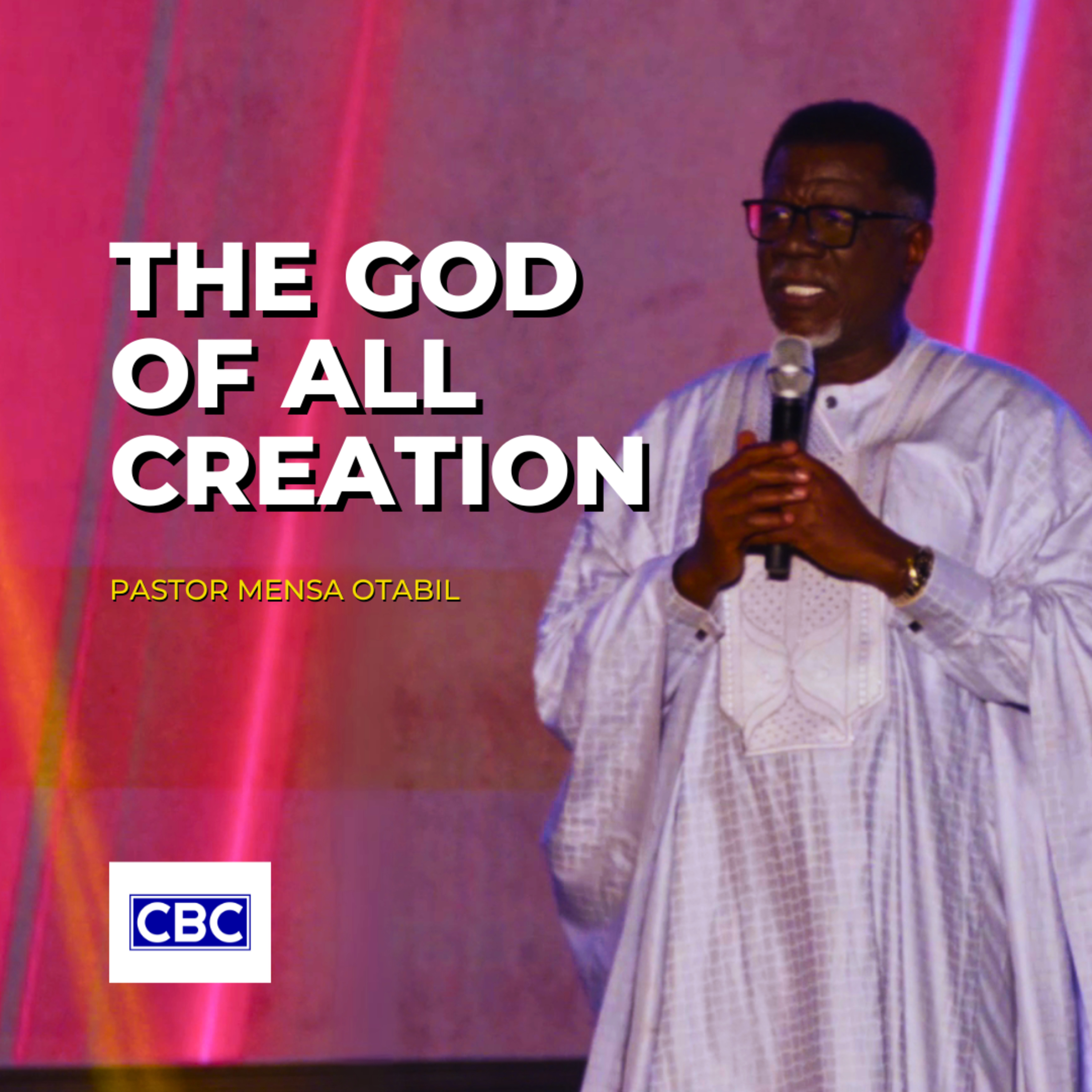 The God of All Creation || Pastor Mensa Otabil episode artwork