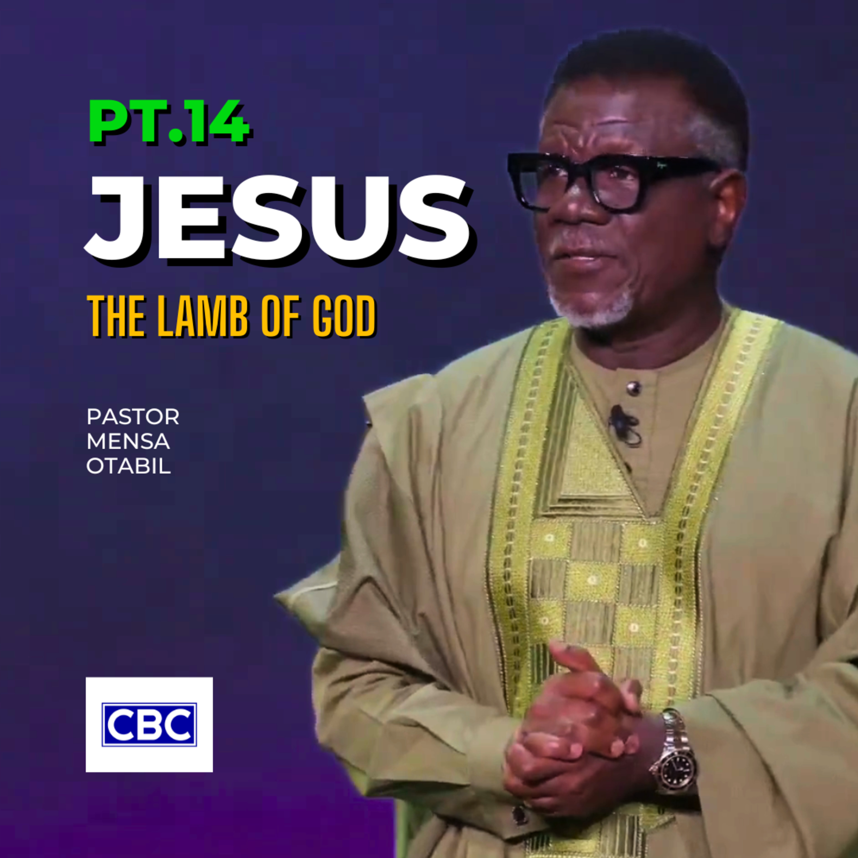 Jesus - Pt.14 (The Lamb of God) || Pastor Mensa Otabil episode artwork