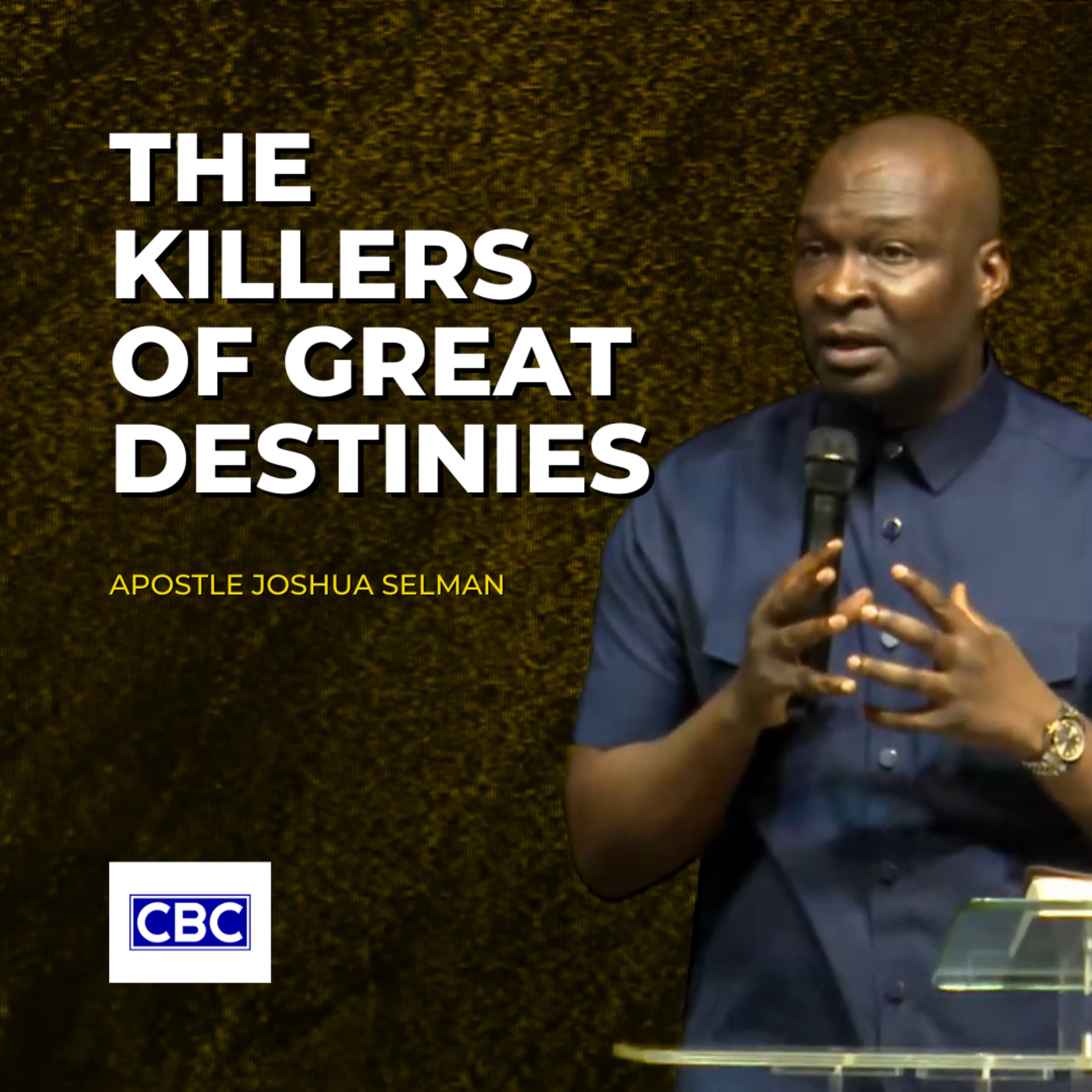 The Killers of Great Destinies || Joshua Selman episode artwork