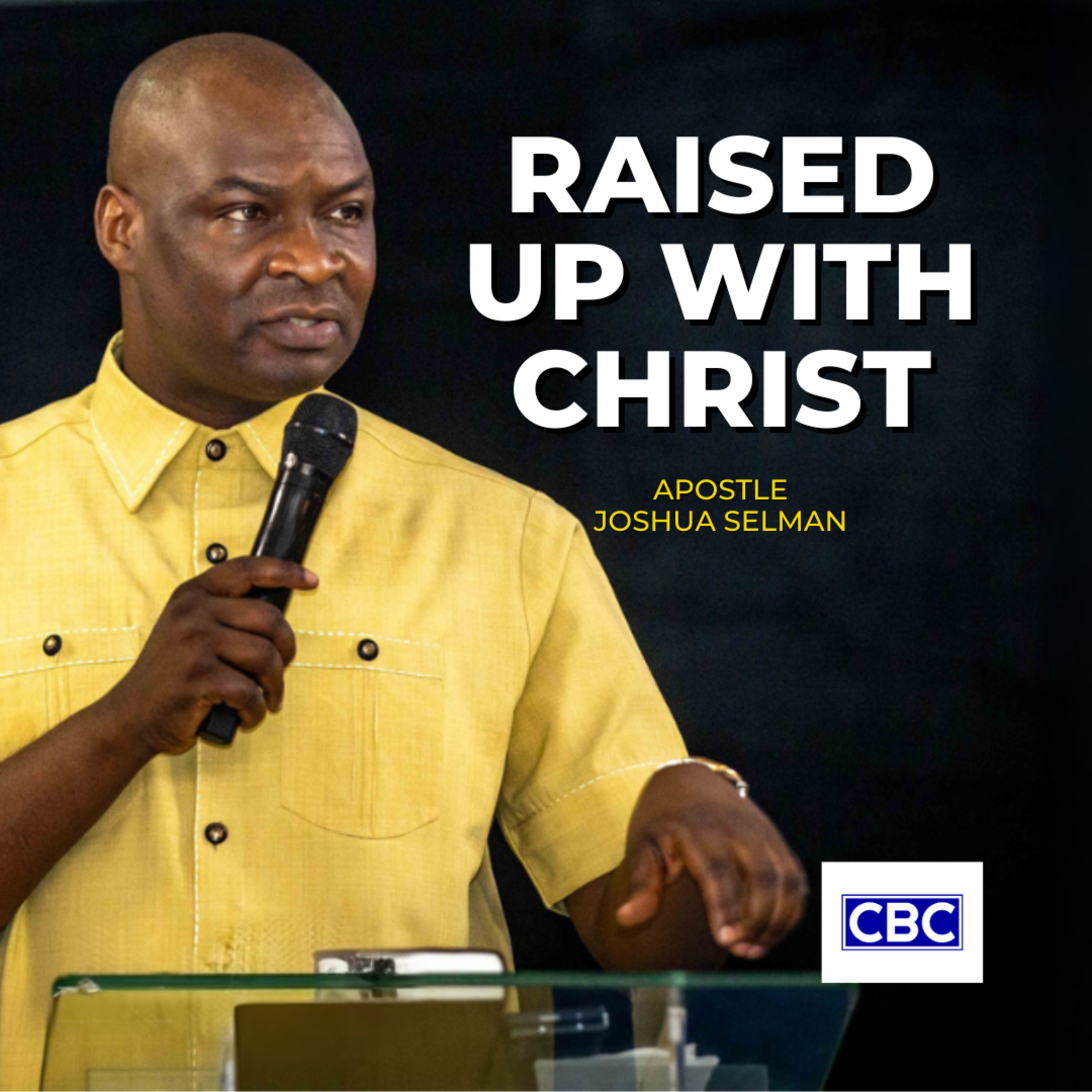 Raised Up With Christ || Joshua Selman episode artwork
