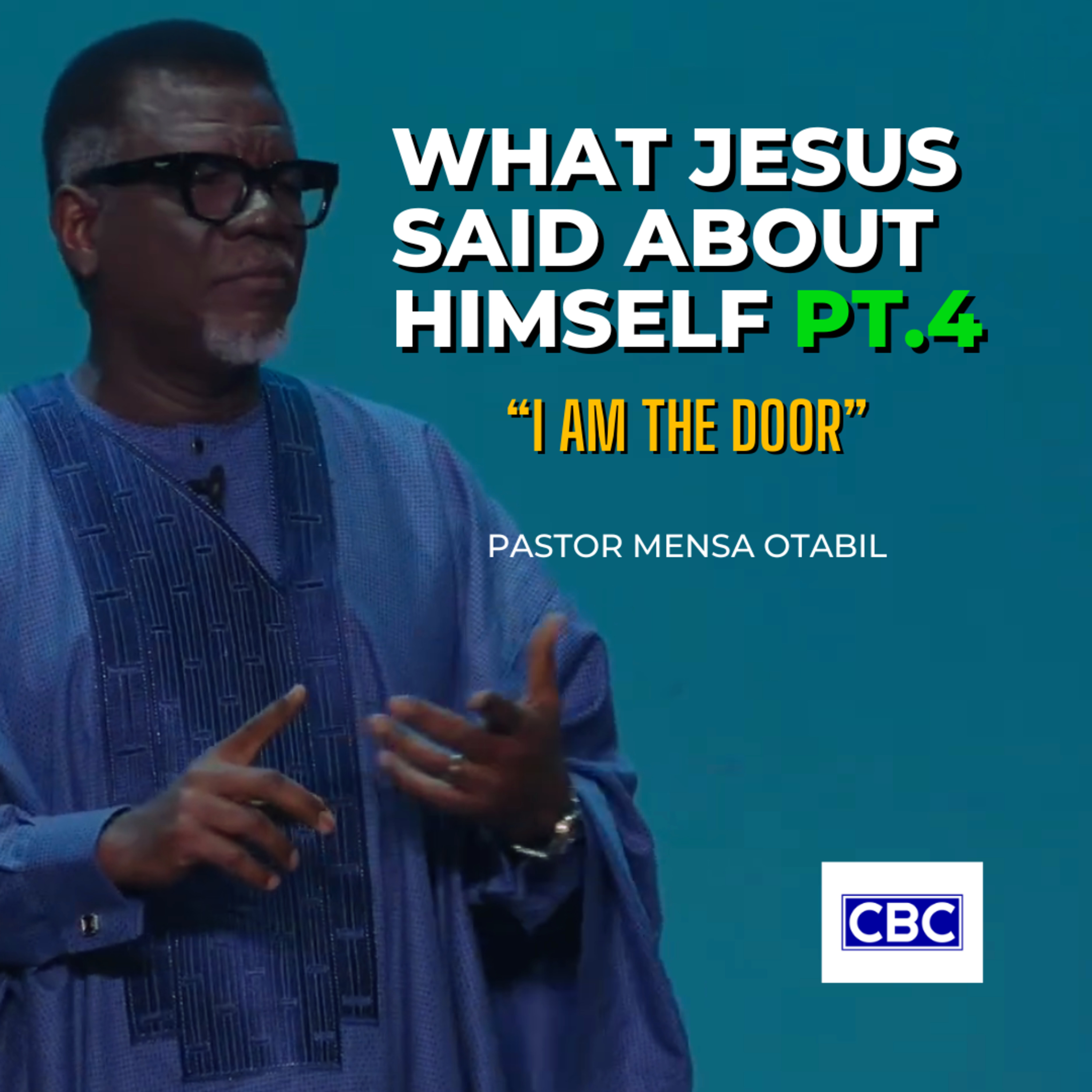 What Jesus Said About Himself - Pt.4 (I Am The Door) || Pastor Mensa Otabil episode artwork