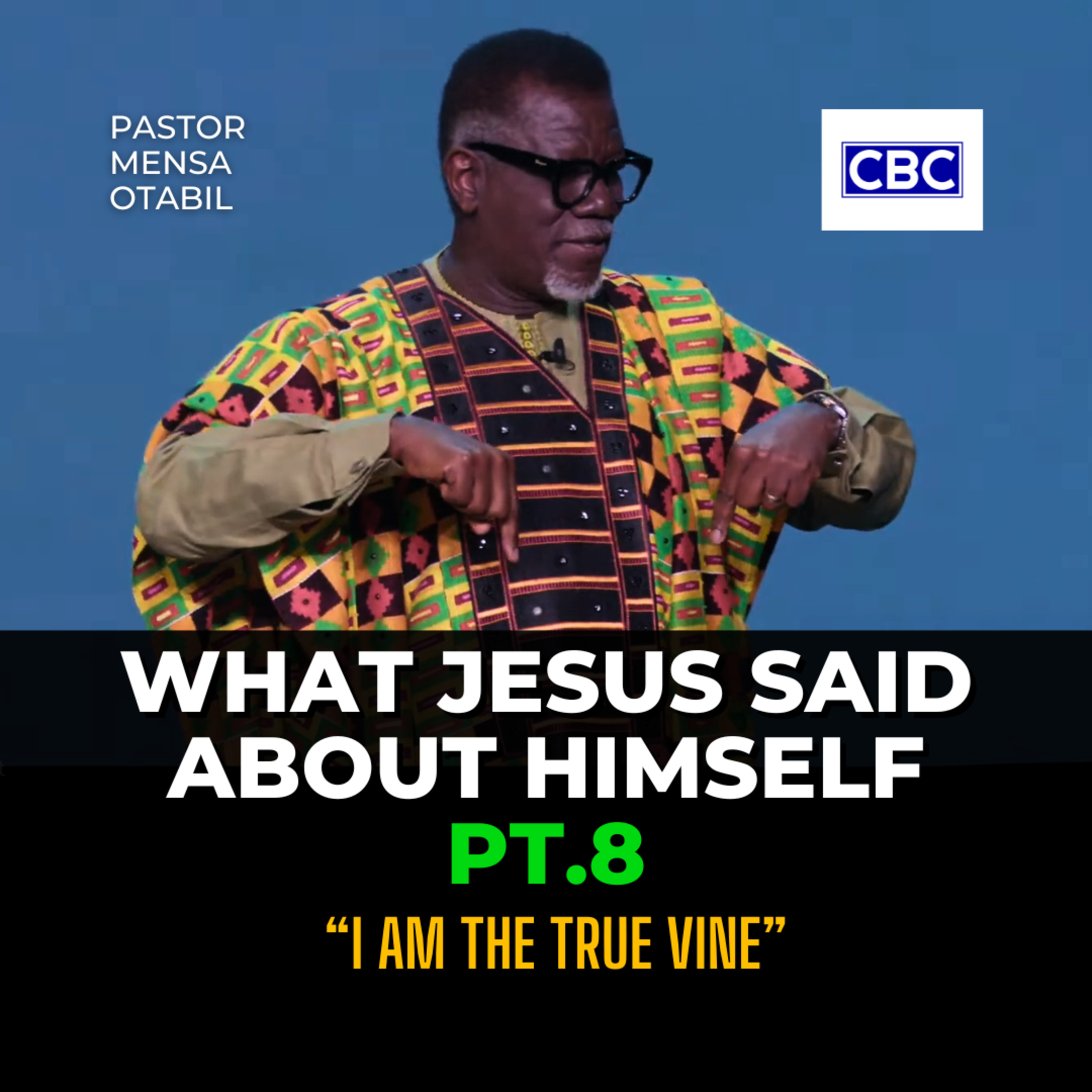 What Jesus Said About Himself - Pt.8 (I Am The True Vine) || Pastor Mensa Otabil episode artwork