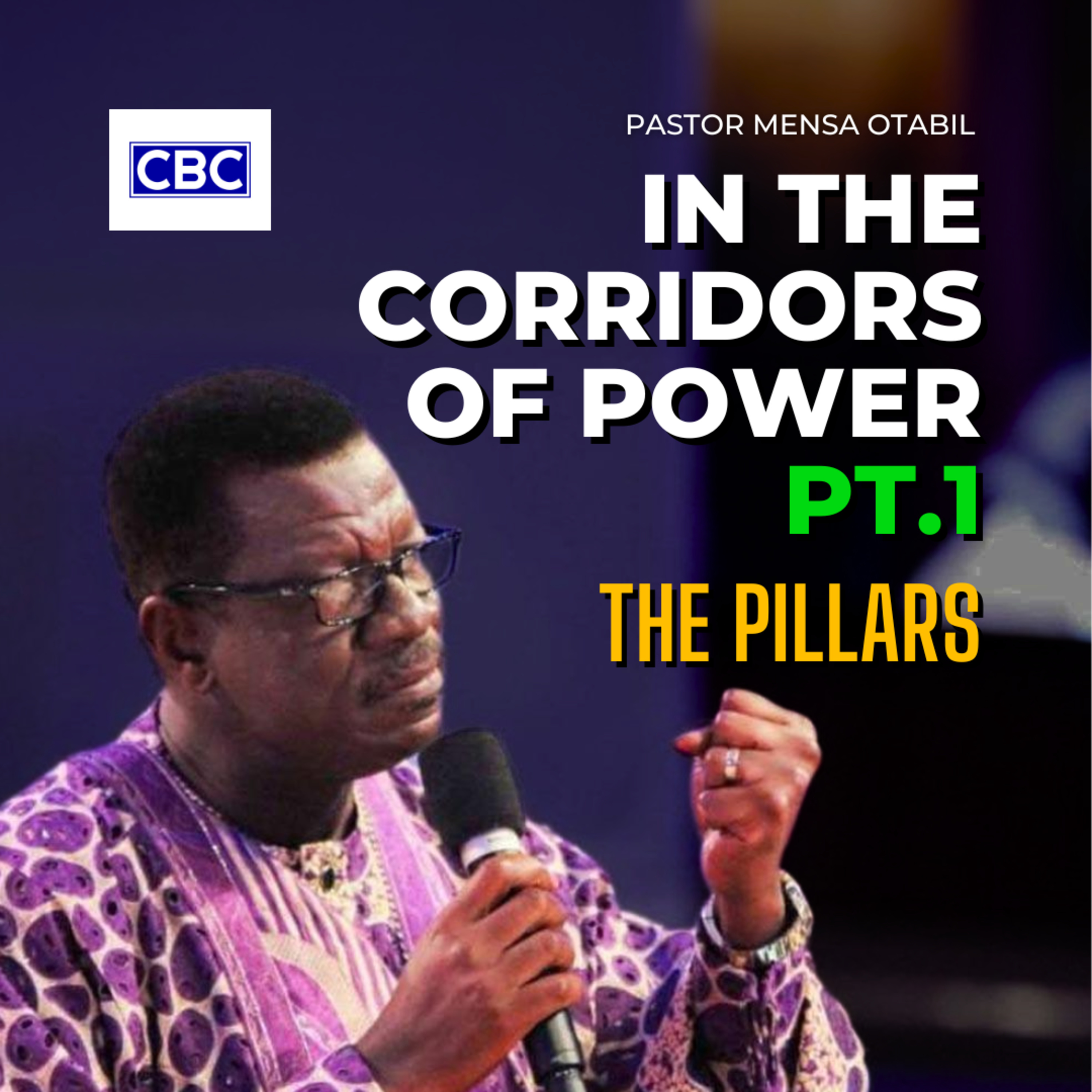 In The Corridors of Power - Pt.1 (The Pillars) || Pastor Mensa Otabil episode artwork
