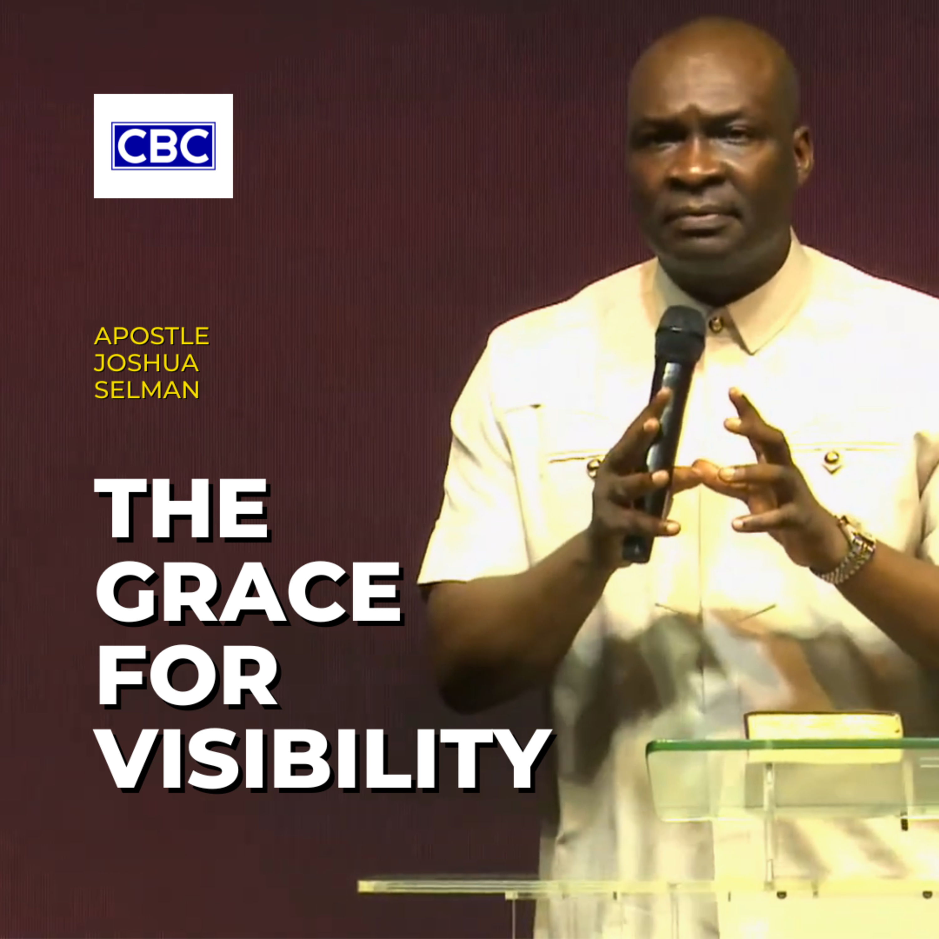 The Grace For Visibility || Apostle Joshua Selman episode artwork