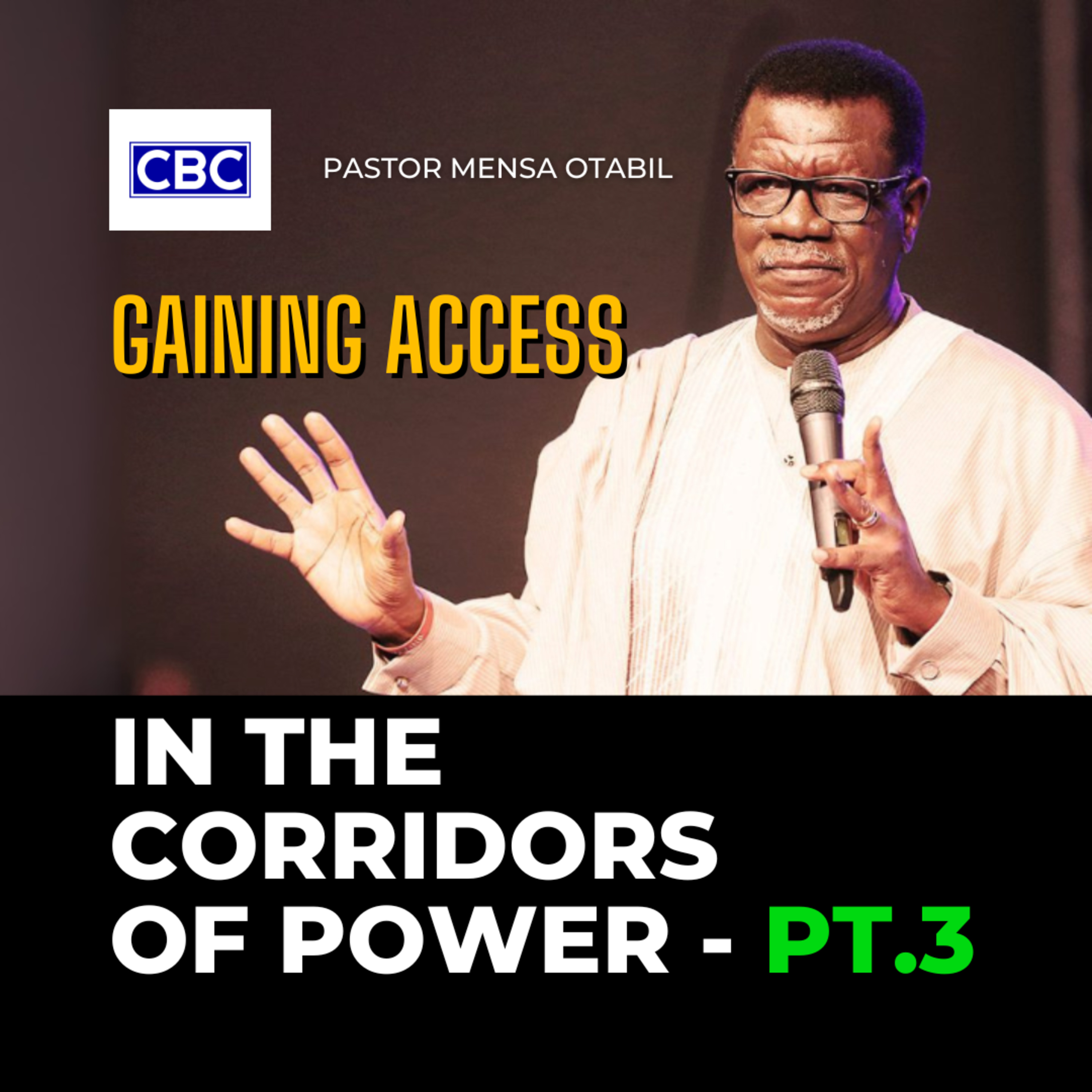 In The Corridors of Power - Pt.3 (Gaining Access) || Pastor Mensa Otabil episode artwork