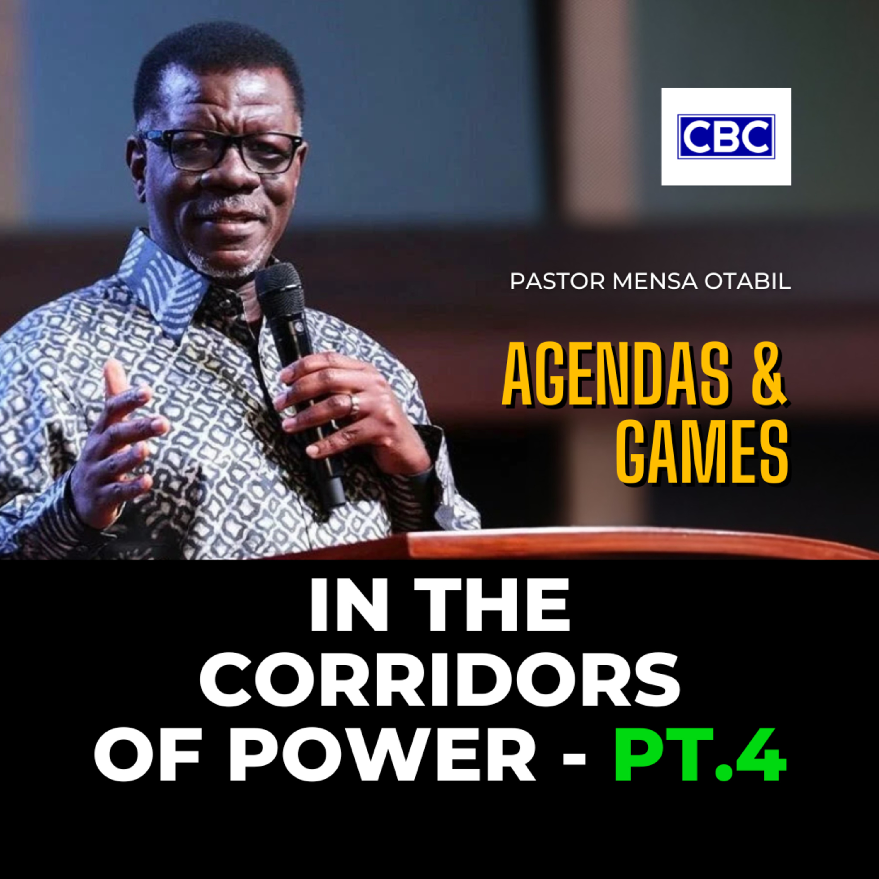 In The Corridors of Power - Pt.4 (Agendas & Games) || Pastor Mensa Otabil episode artwork