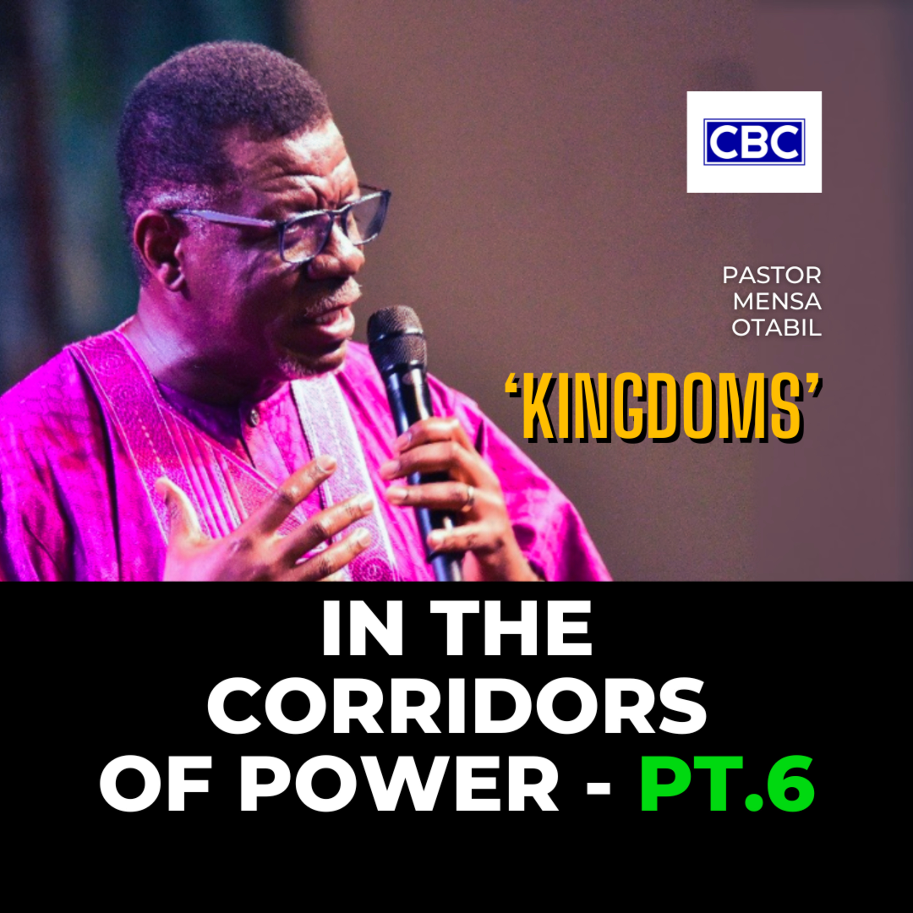 In The Corridors of Power - Pt.6 (Kingdoms) || Pastor Mensa Otabil episode artwork
