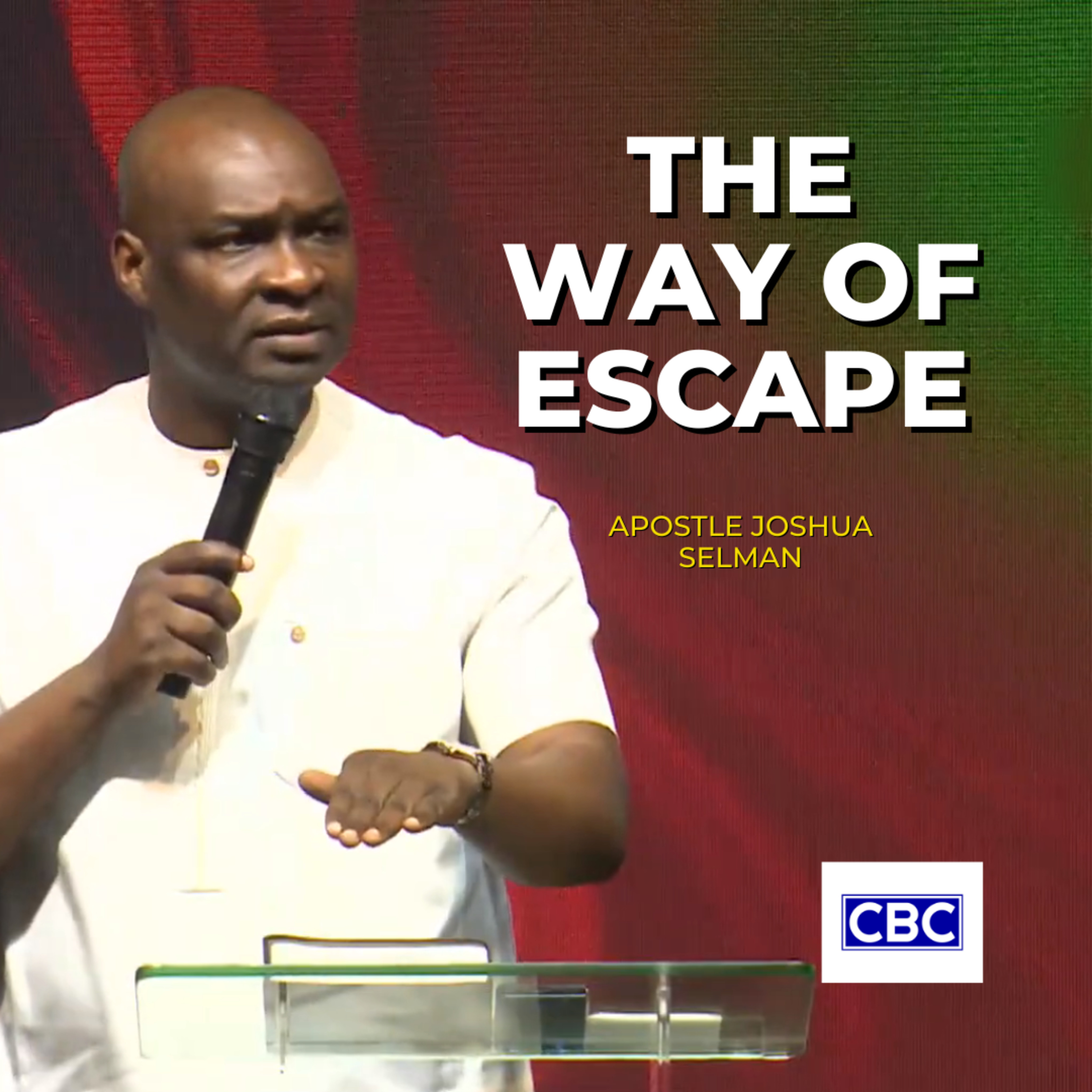 The Way of Escape || Apostle Joshua Selman episode artwork
