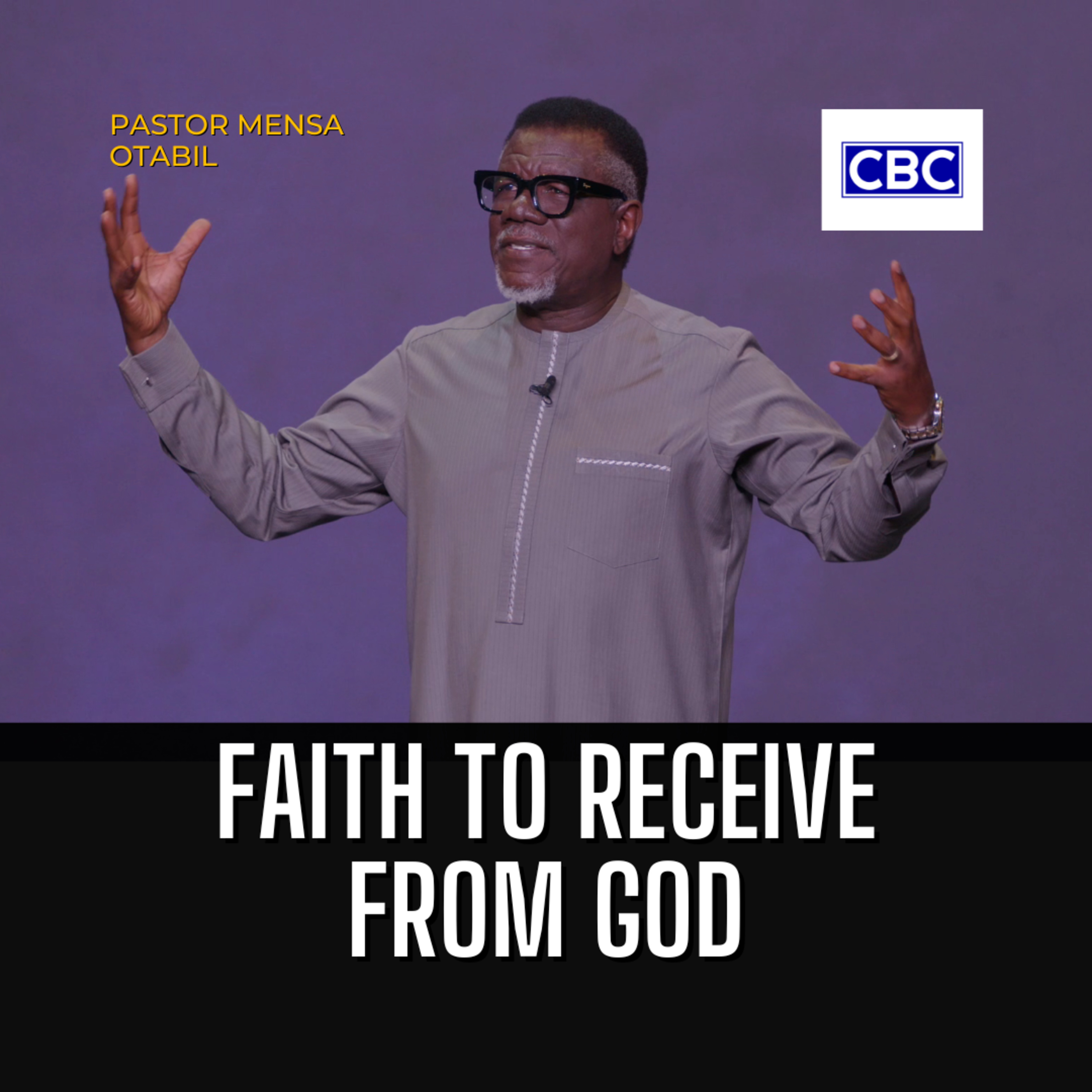 Faith To Receive From God || Pastor Mensa Otabil episode artwork