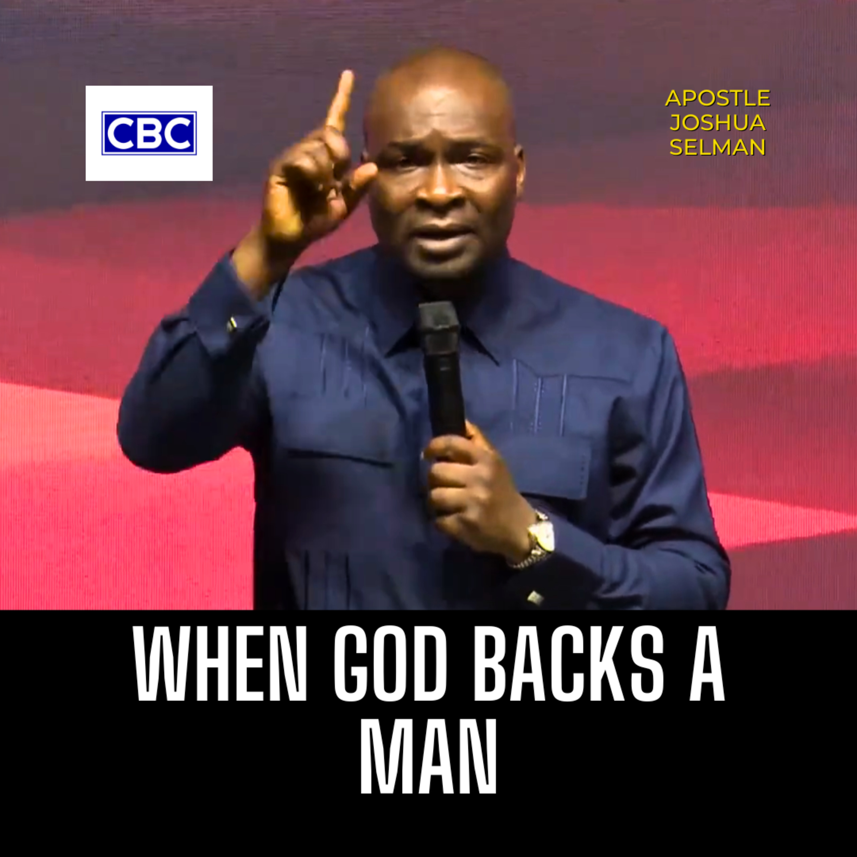 When God Backs A Man (Sent By God) || Apostle Joshua Selman episode artwork