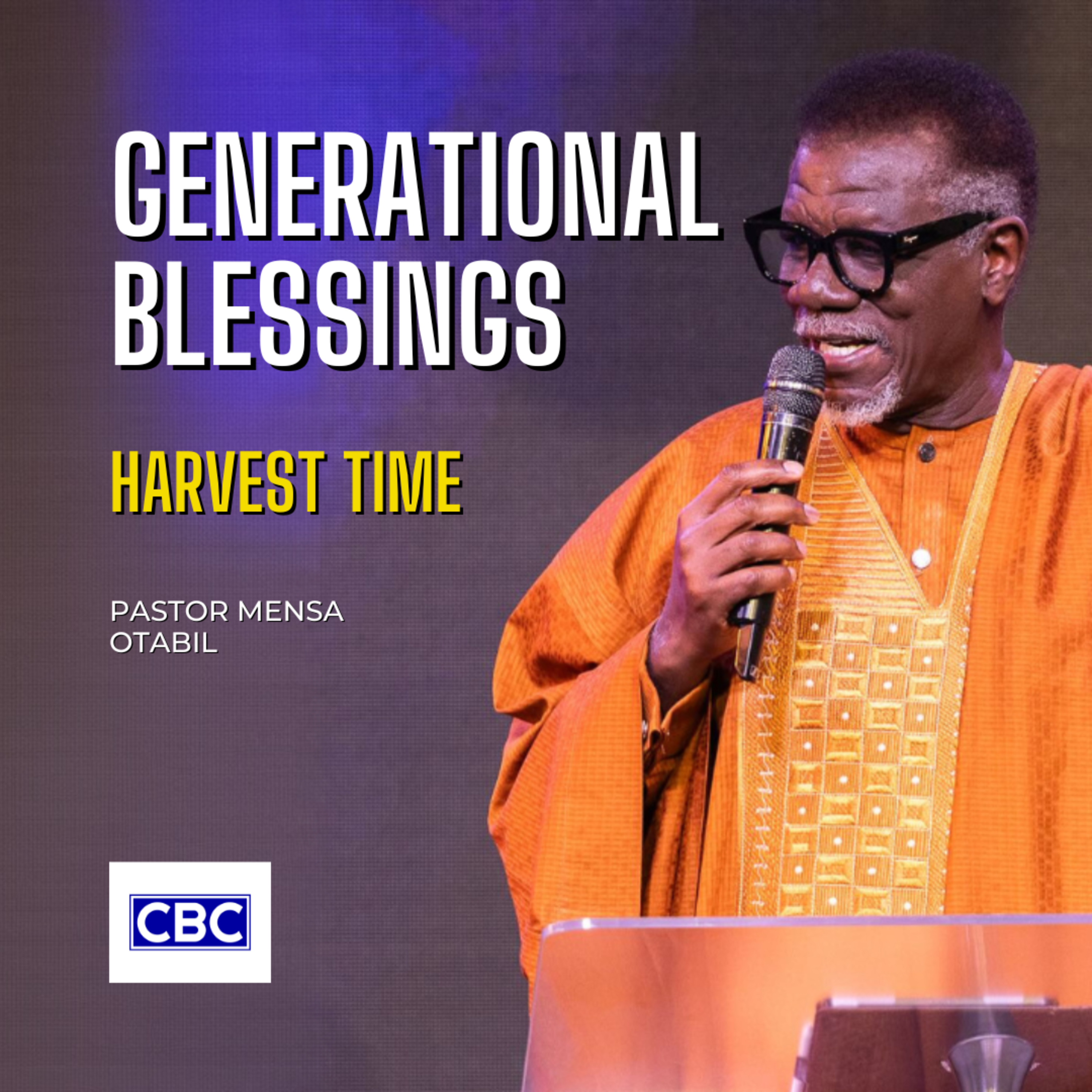 Generational Blessings (Harvest Time) || Pastor Mensa Otabil episode artwork