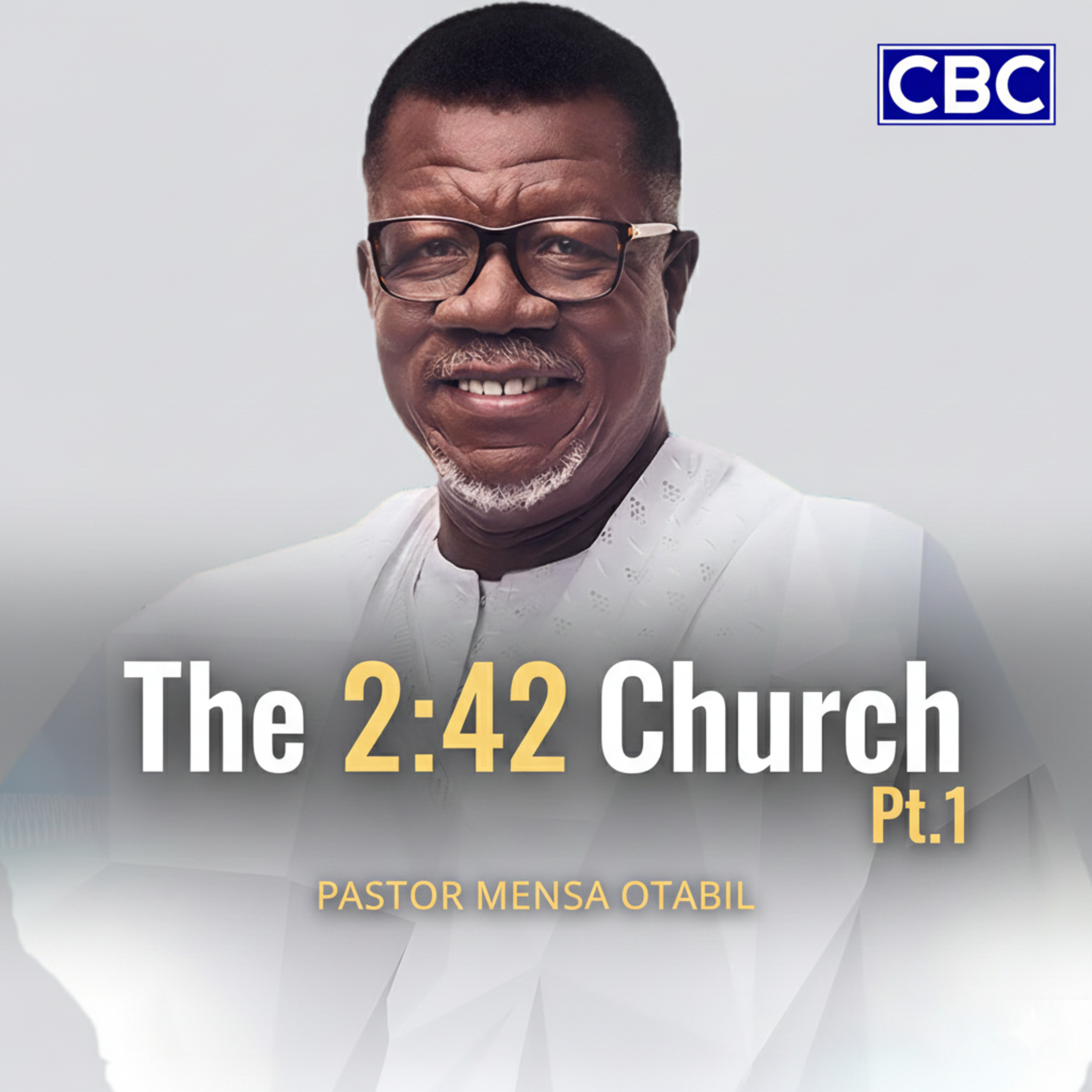 The 2:42 Church - Pt.1 || Pastor Mensa Otabil