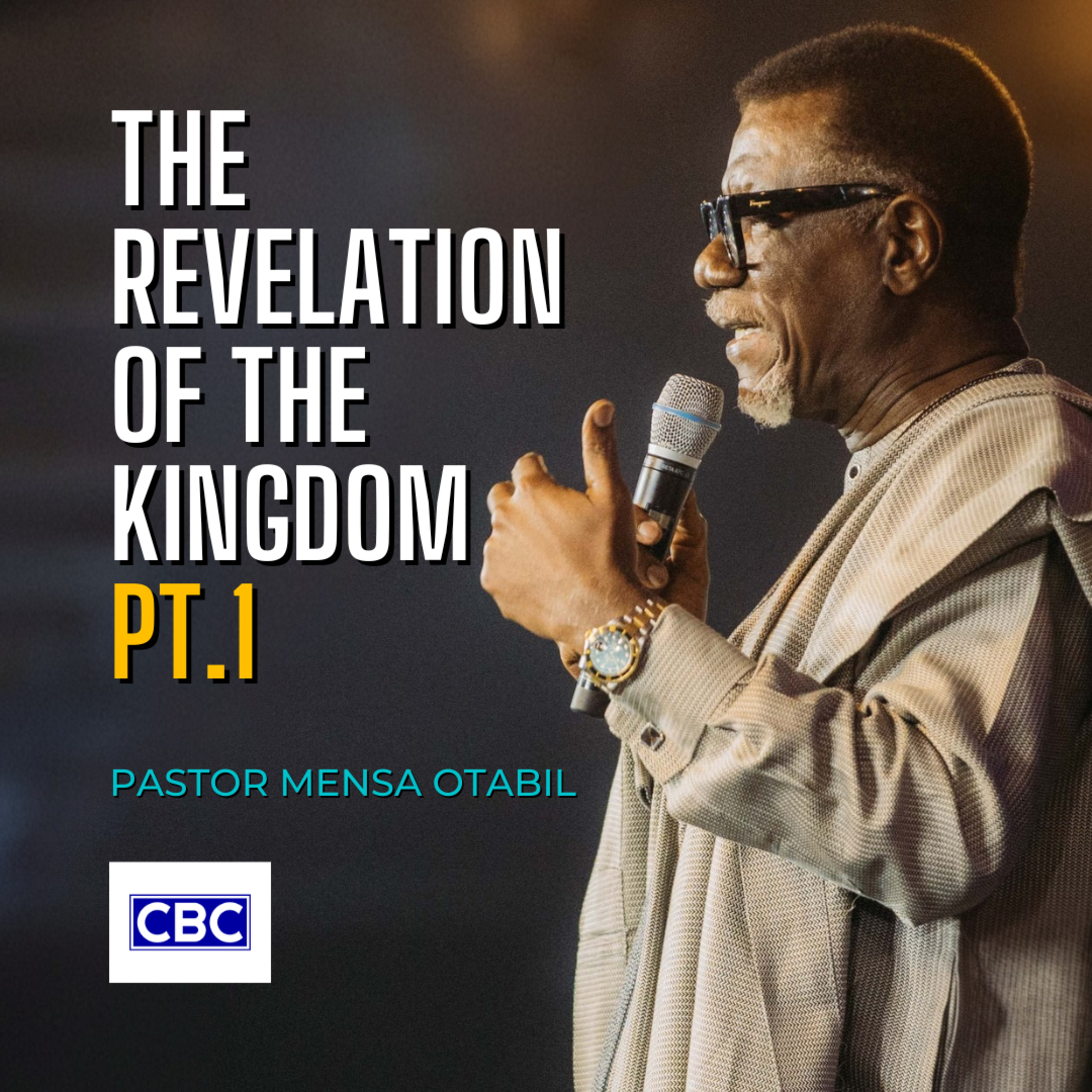 The Revelation of The Kingdom - Pt.1 || Pastor Mensa Otabil