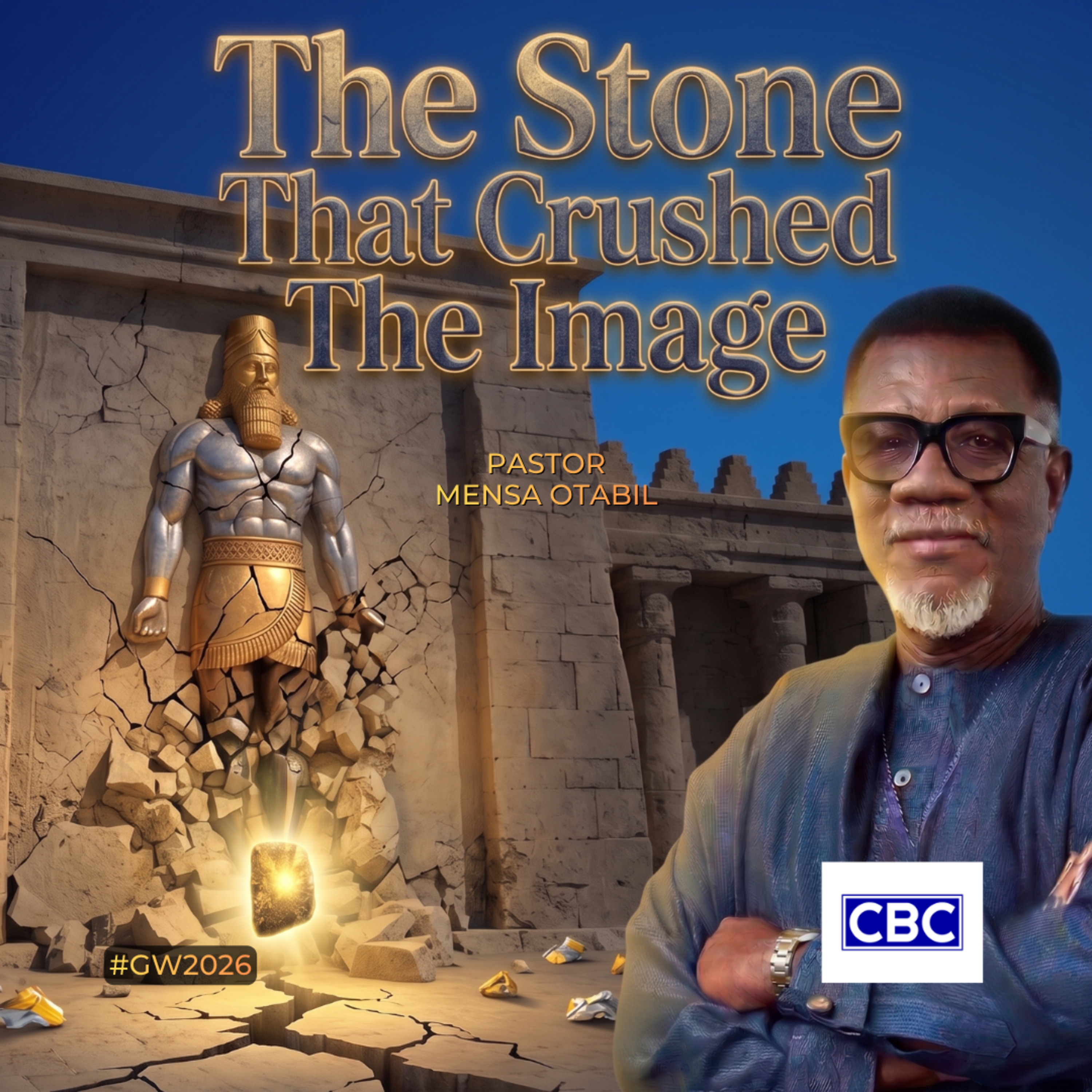 The Stone That Crushed The Image || Pastor Mensa Otabil