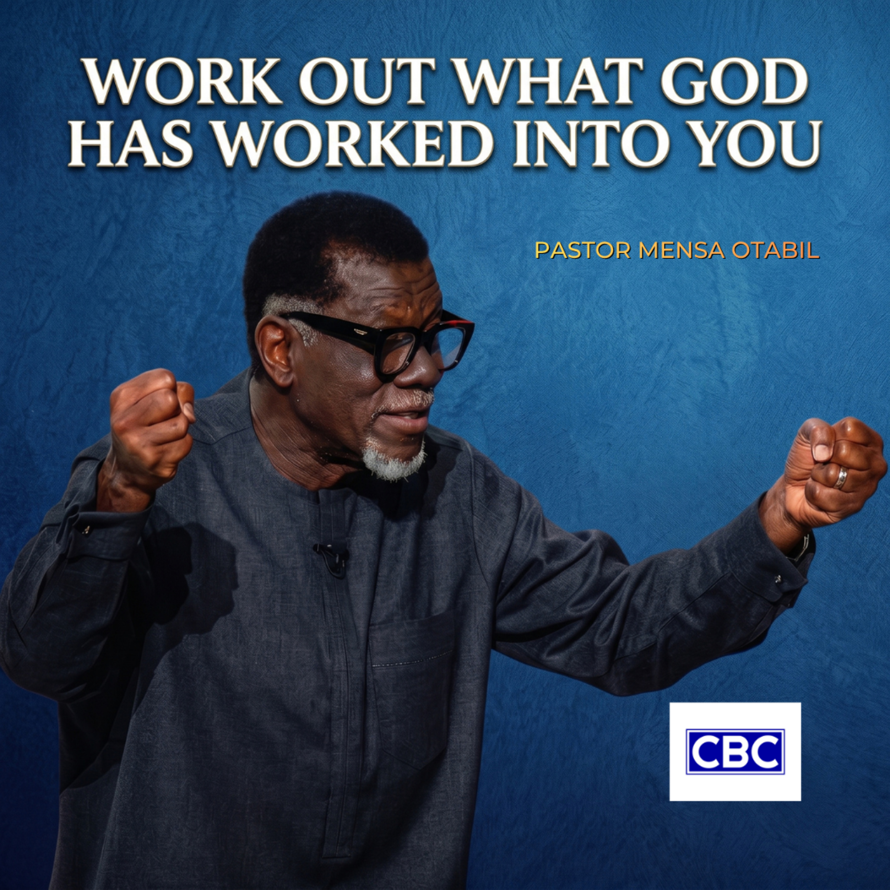 Work Out What God Has Worked Into You || Pastor Mensa Otabil