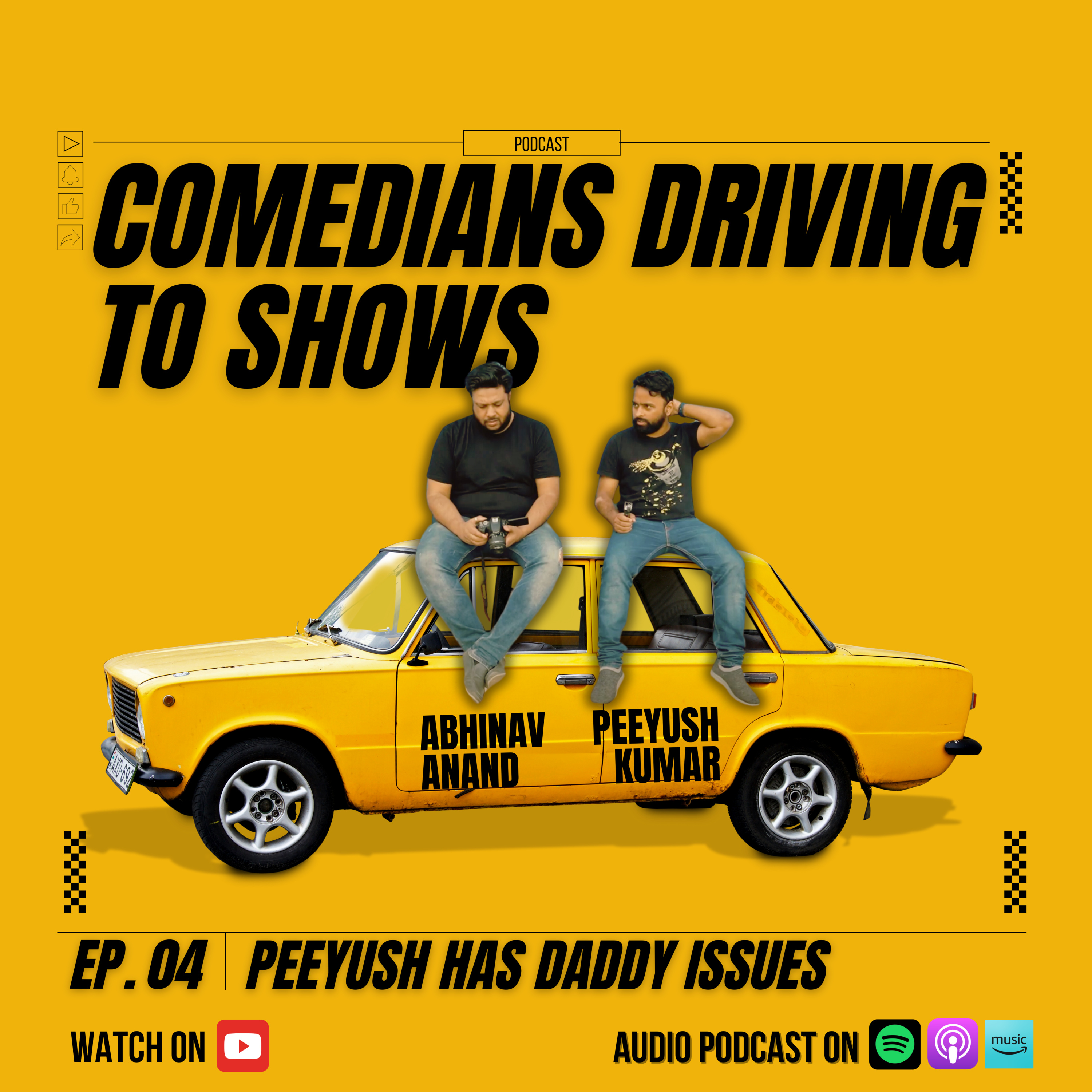 EP 04 | Peeyush has daddy issues episode artwork