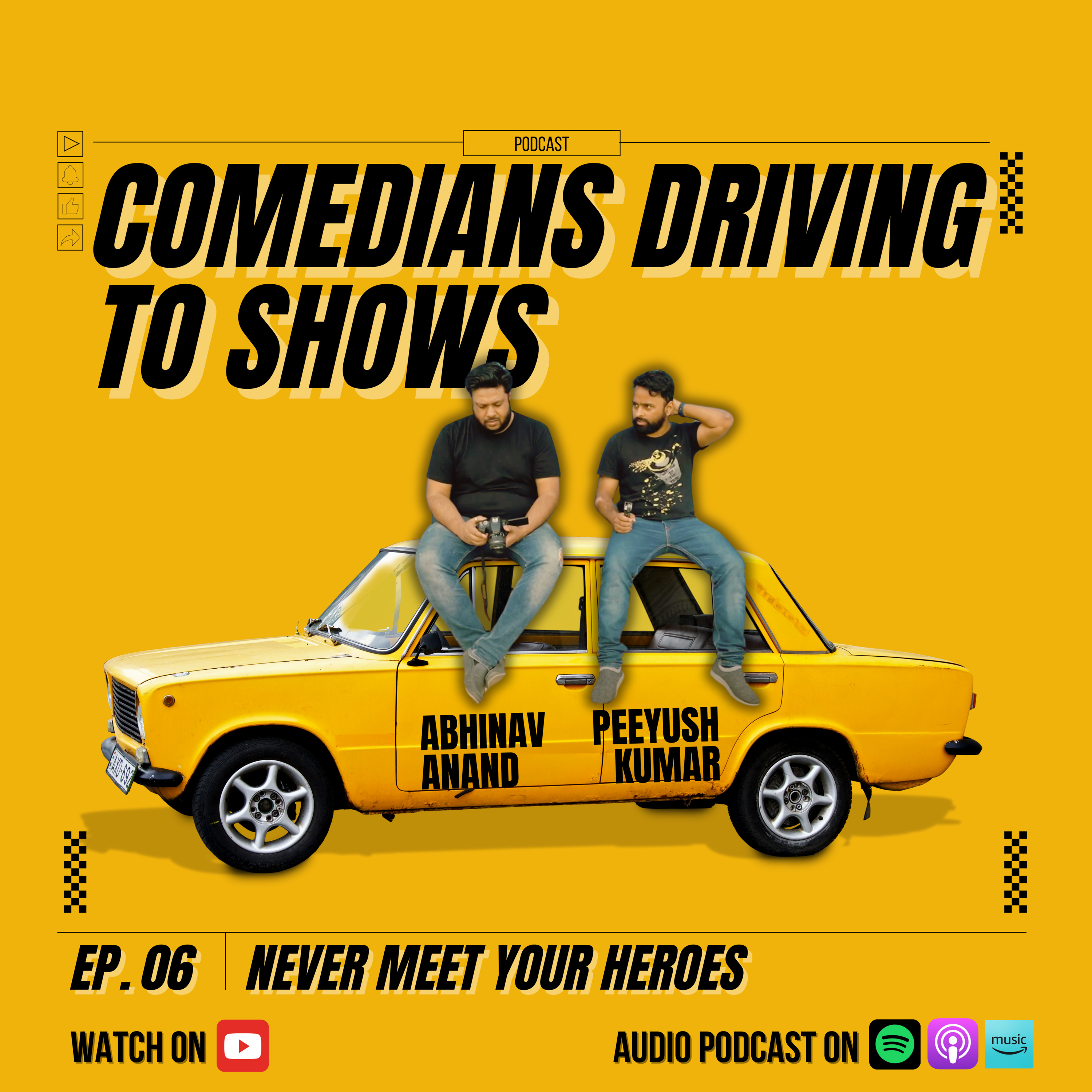 EP 06 | Never meet your Heroes | feat. Abhinav Anand & Peeyush Kumar episode artwork
